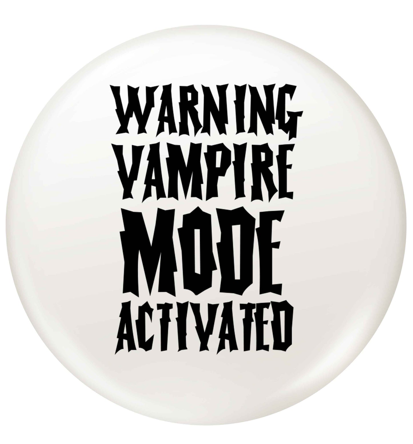 Warning vampire mode activated small 25mm Pin badge