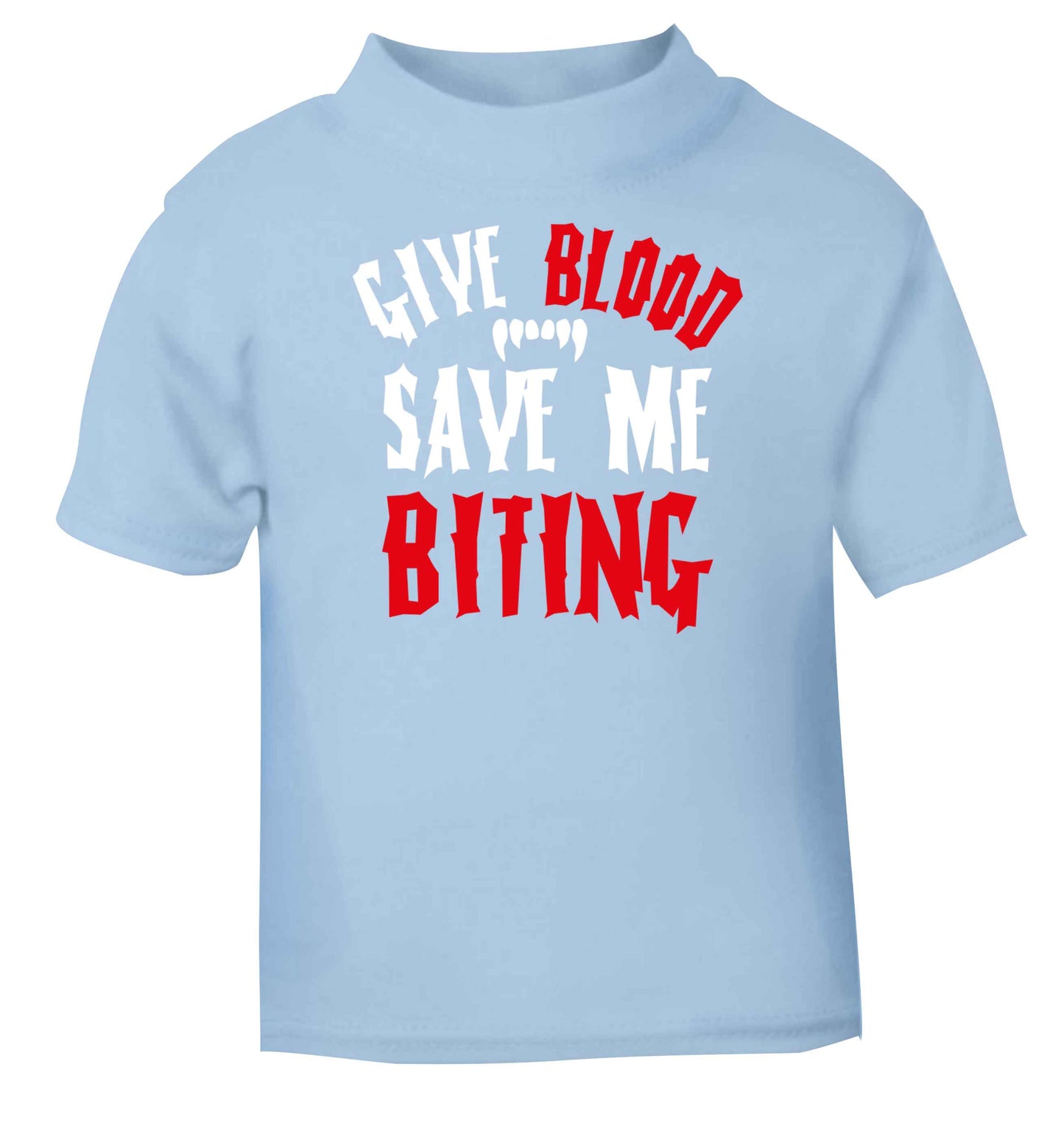 Give blood save me biting light blue baby toddler Tshirt 2 Years