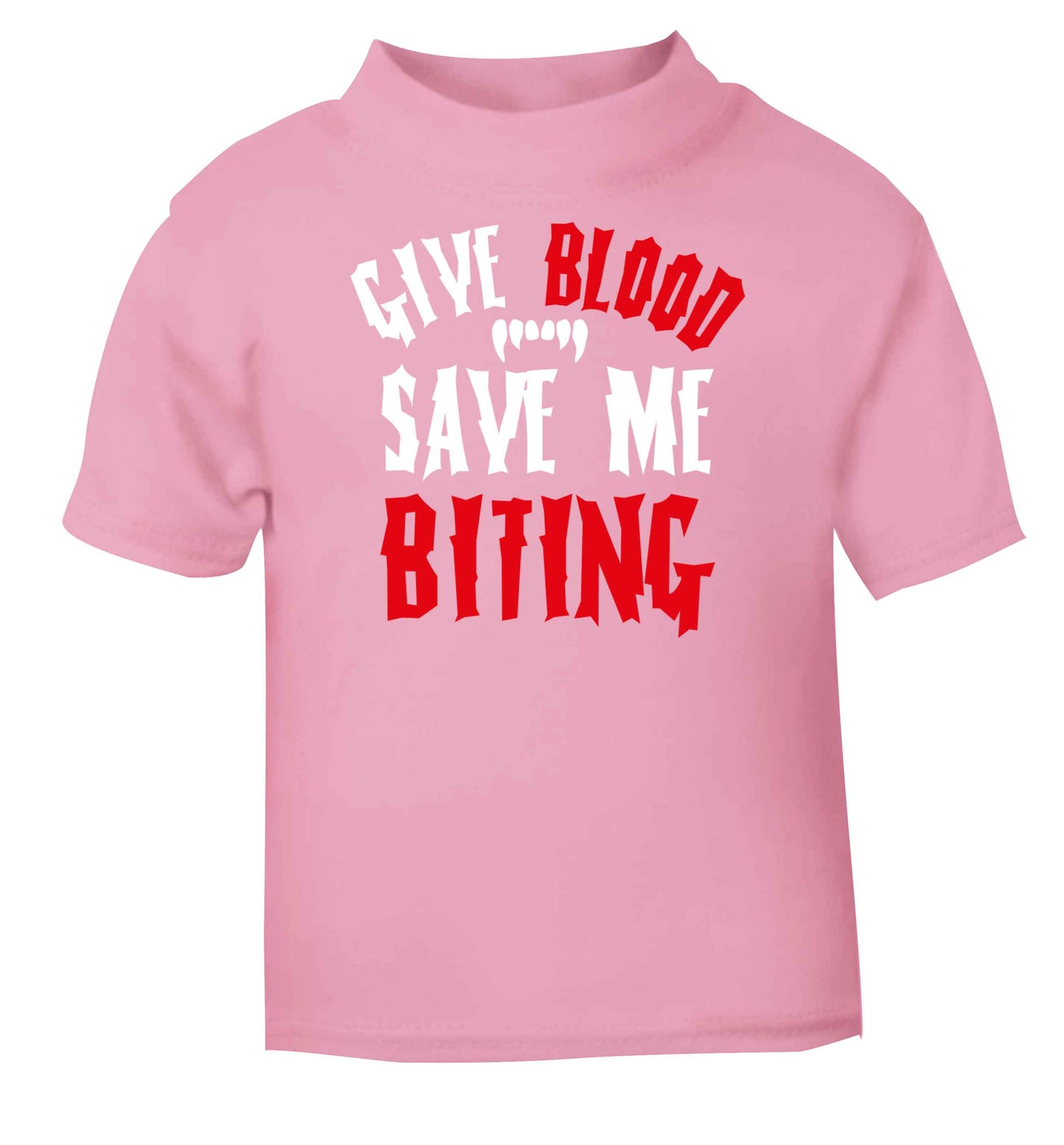 Give blood save me biting light pink baby toddler Tshirt 2 Years