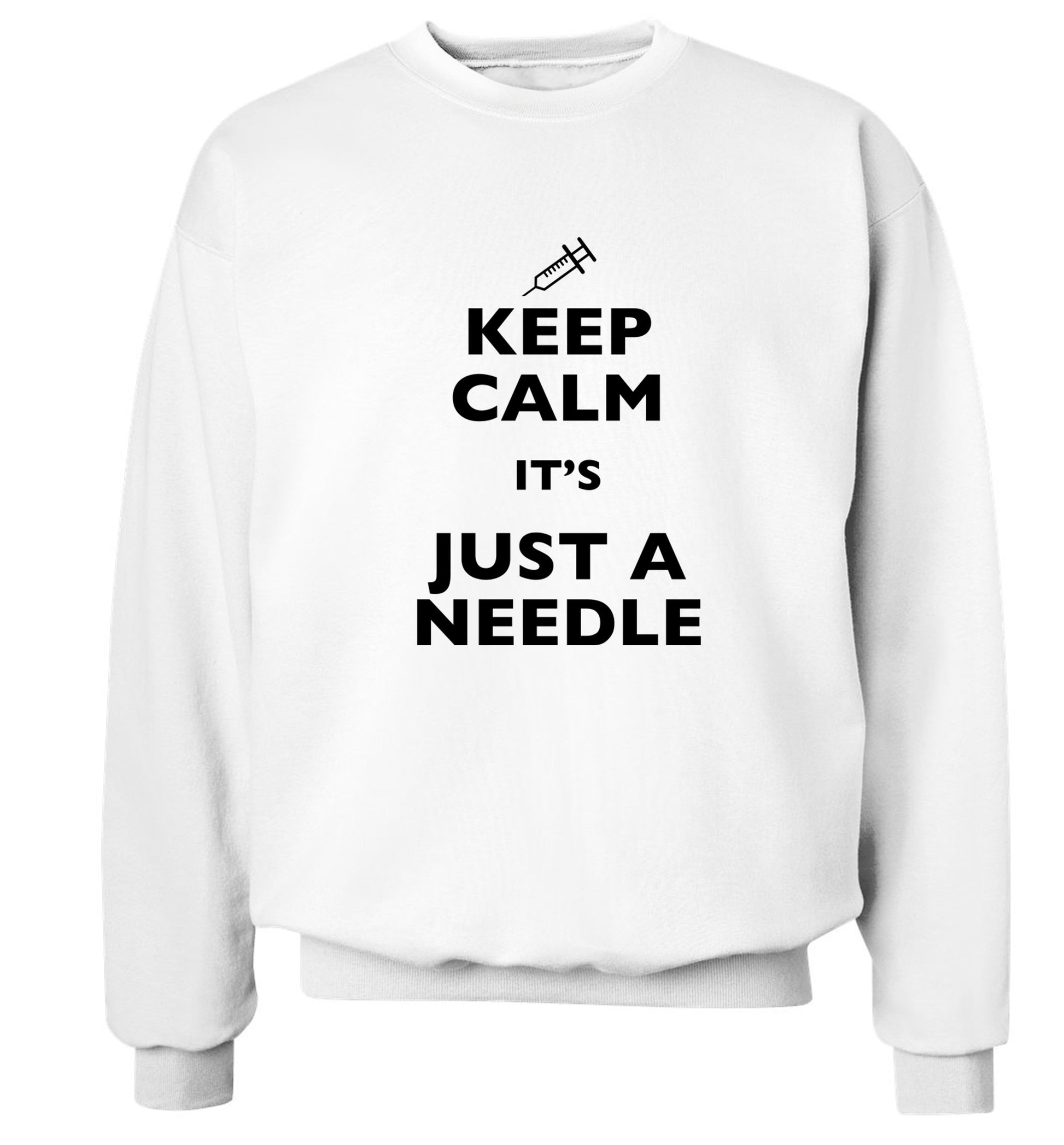 Keep calm it's only a needle Adult's unisex white Sweater 2XL