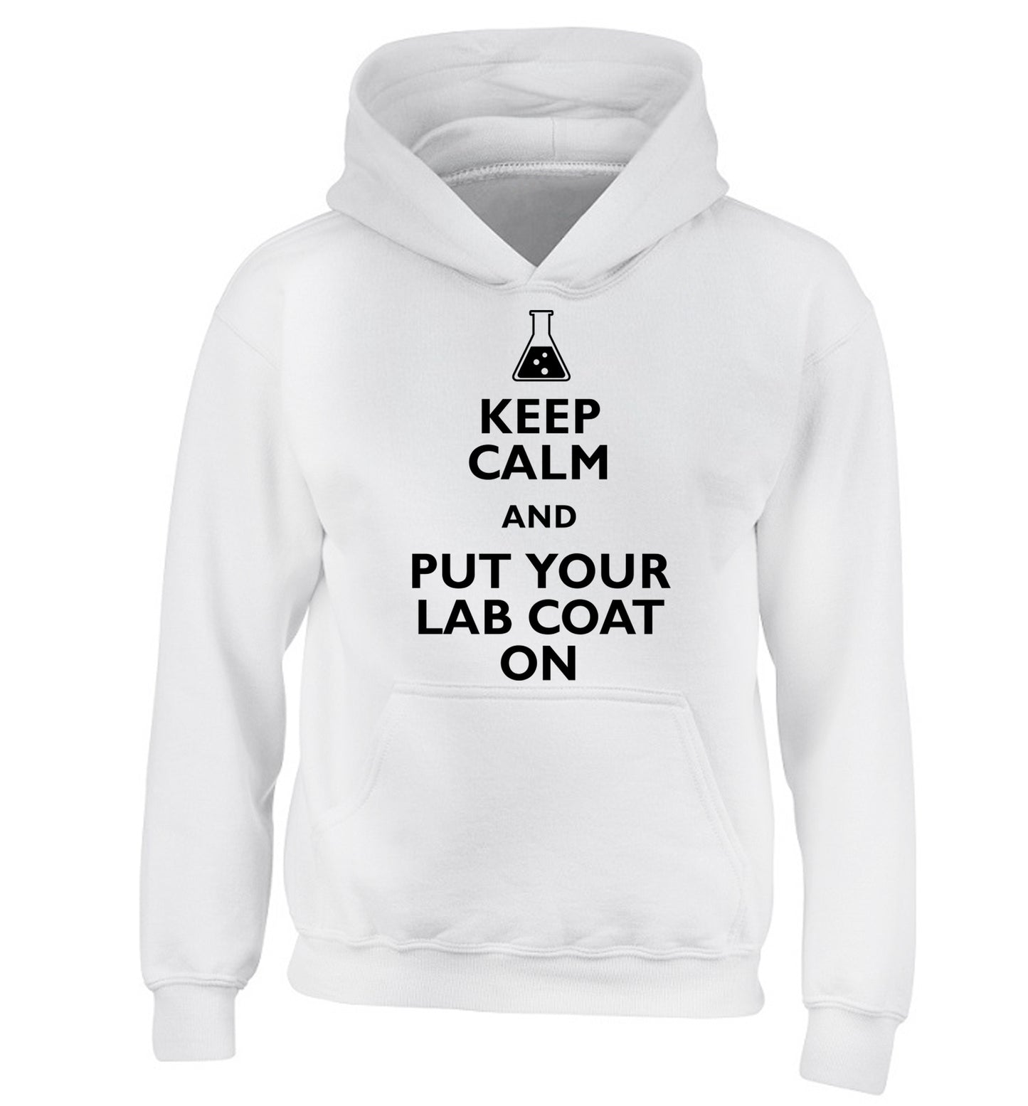 Keep calm and put your lab coat on children's white hoodie 12-14 Years