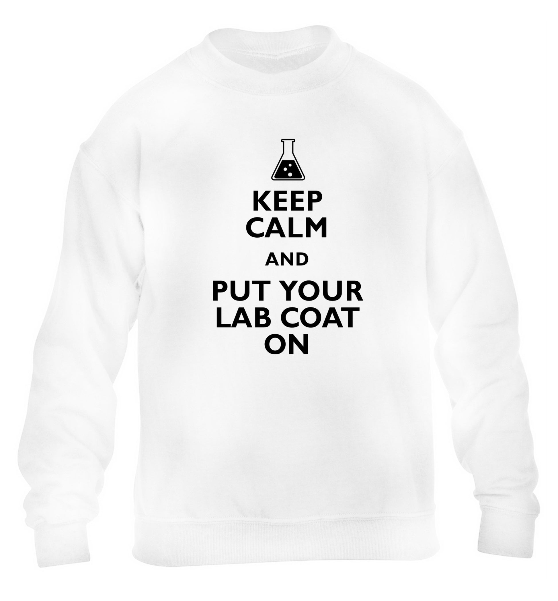 Keep calm and put your lab coat on children's white sweater 12-14 Years