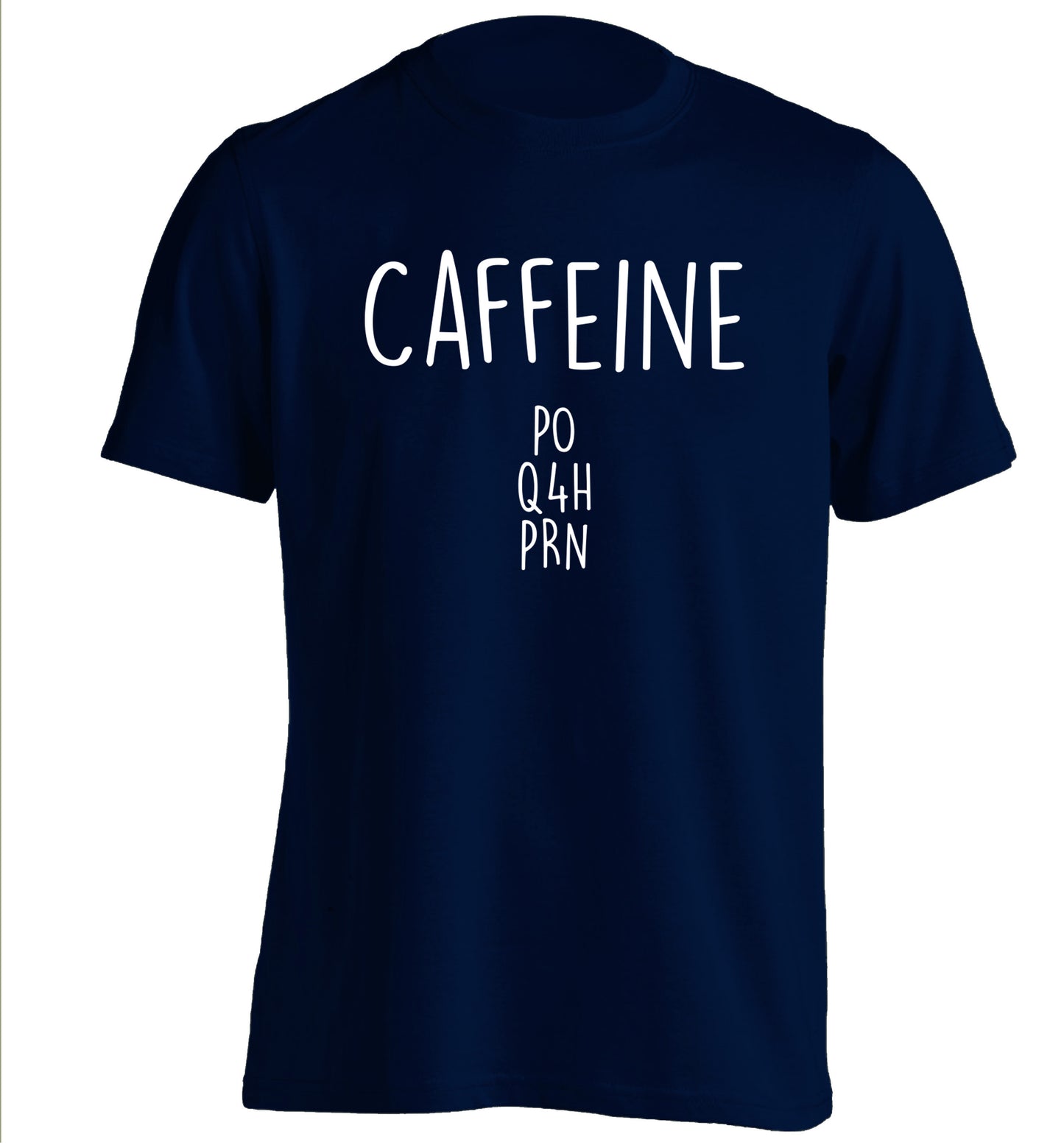 Caffeine PO Q4H PRN adults unisex navy Tshirt 2XL