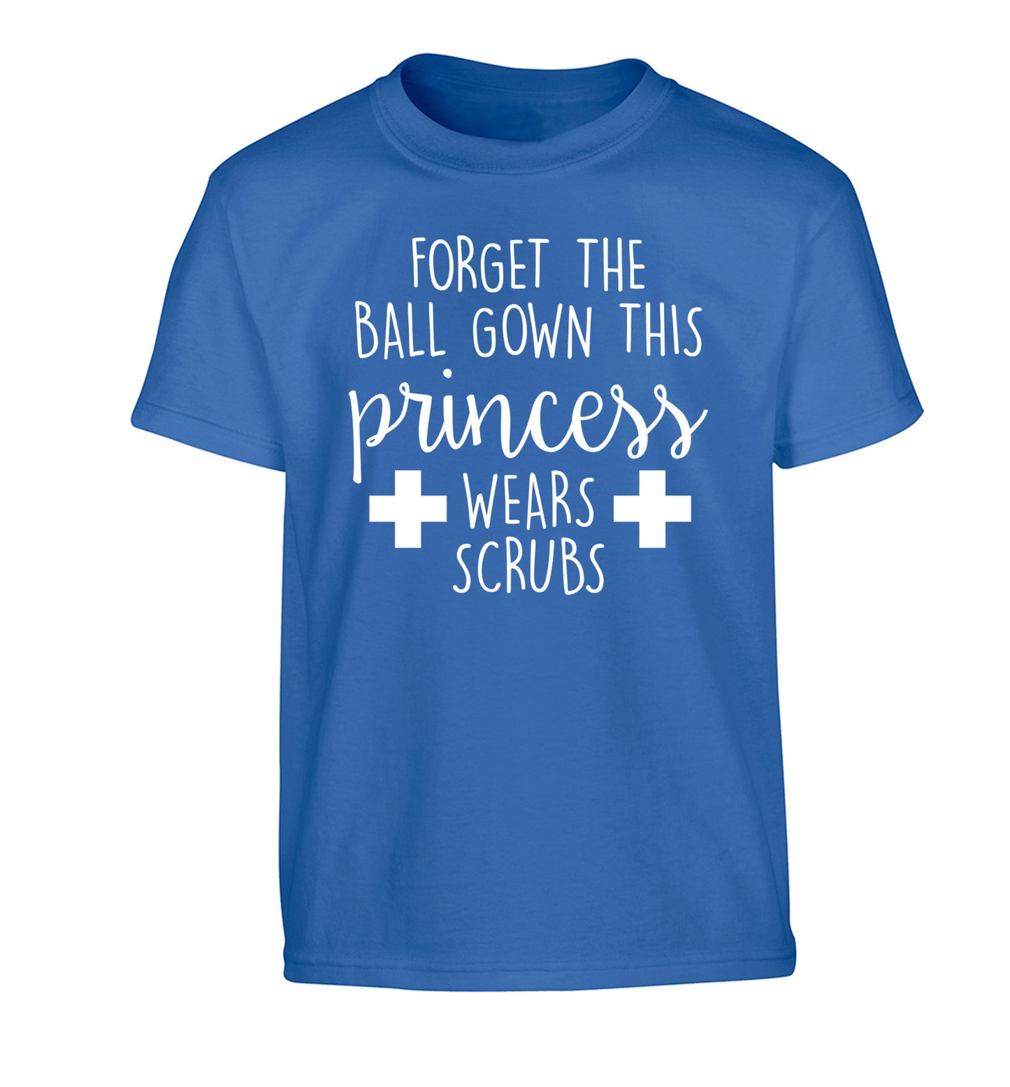 Forget the ball gown this princess wears scrubs Children's blue Tshirt 12-14 Years