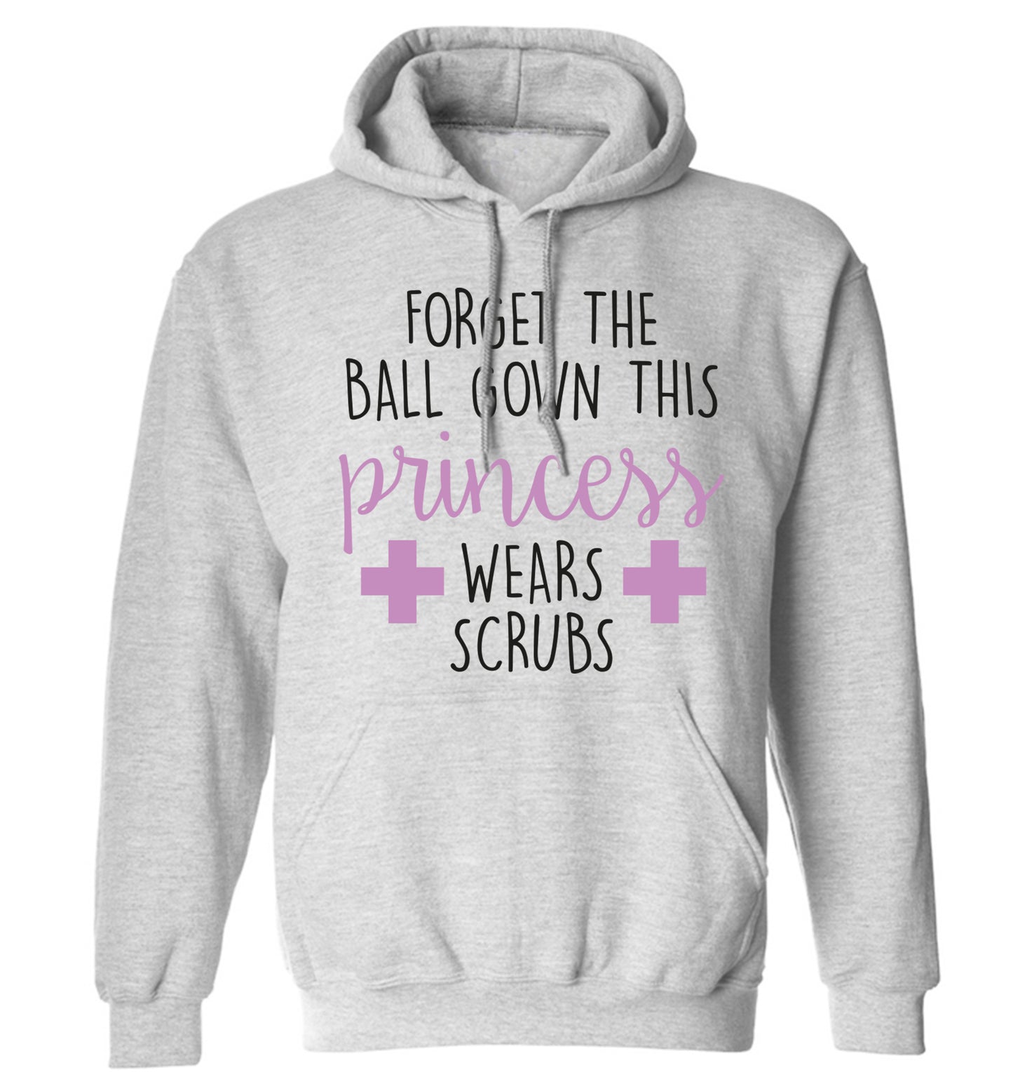 Forget the ball gown this princess wears scrubs adults unisex grey hoodie 2XL