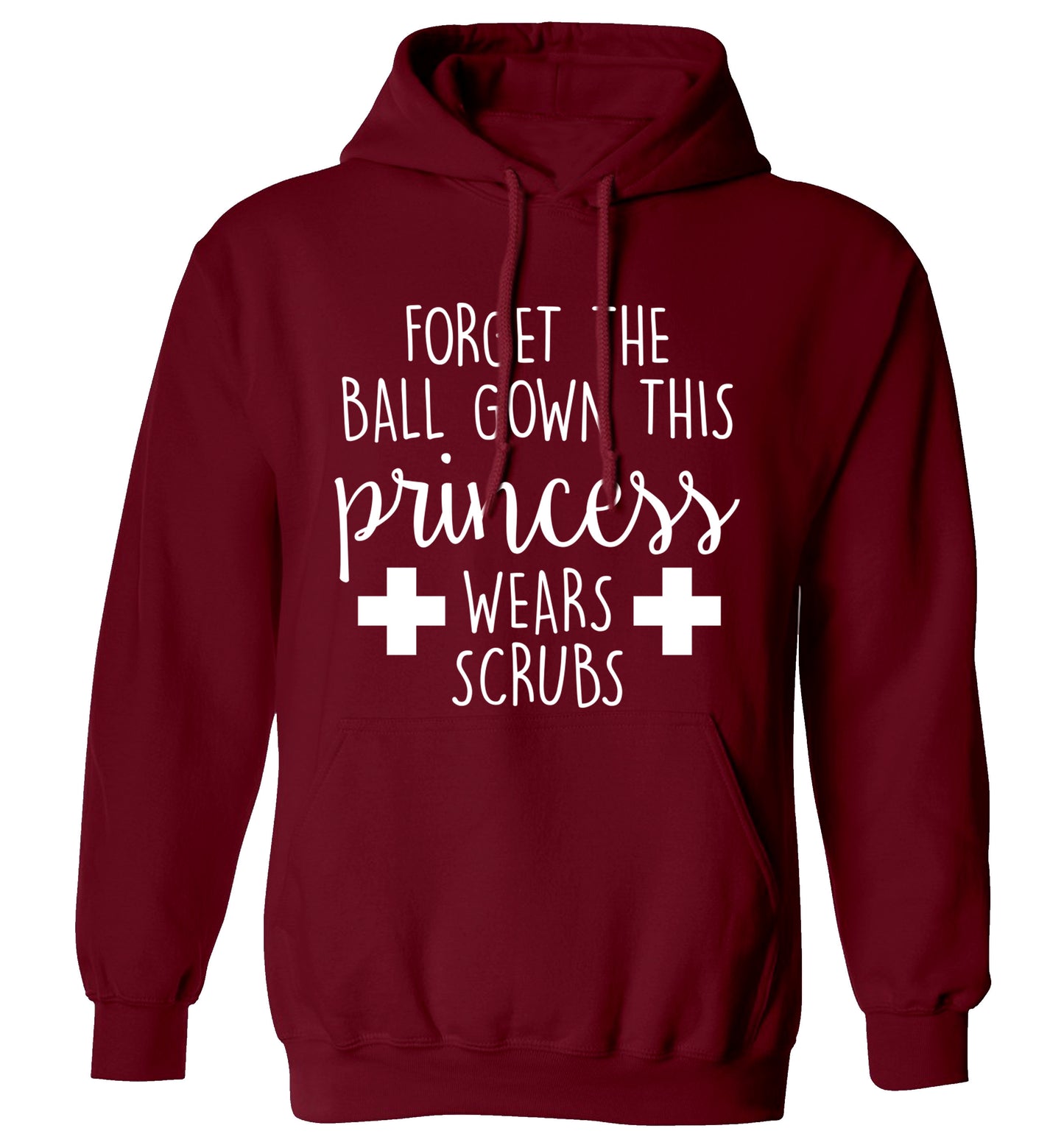 Forget the ball gown this princess wears scrubs adults unisex maroon hoodie 2XL