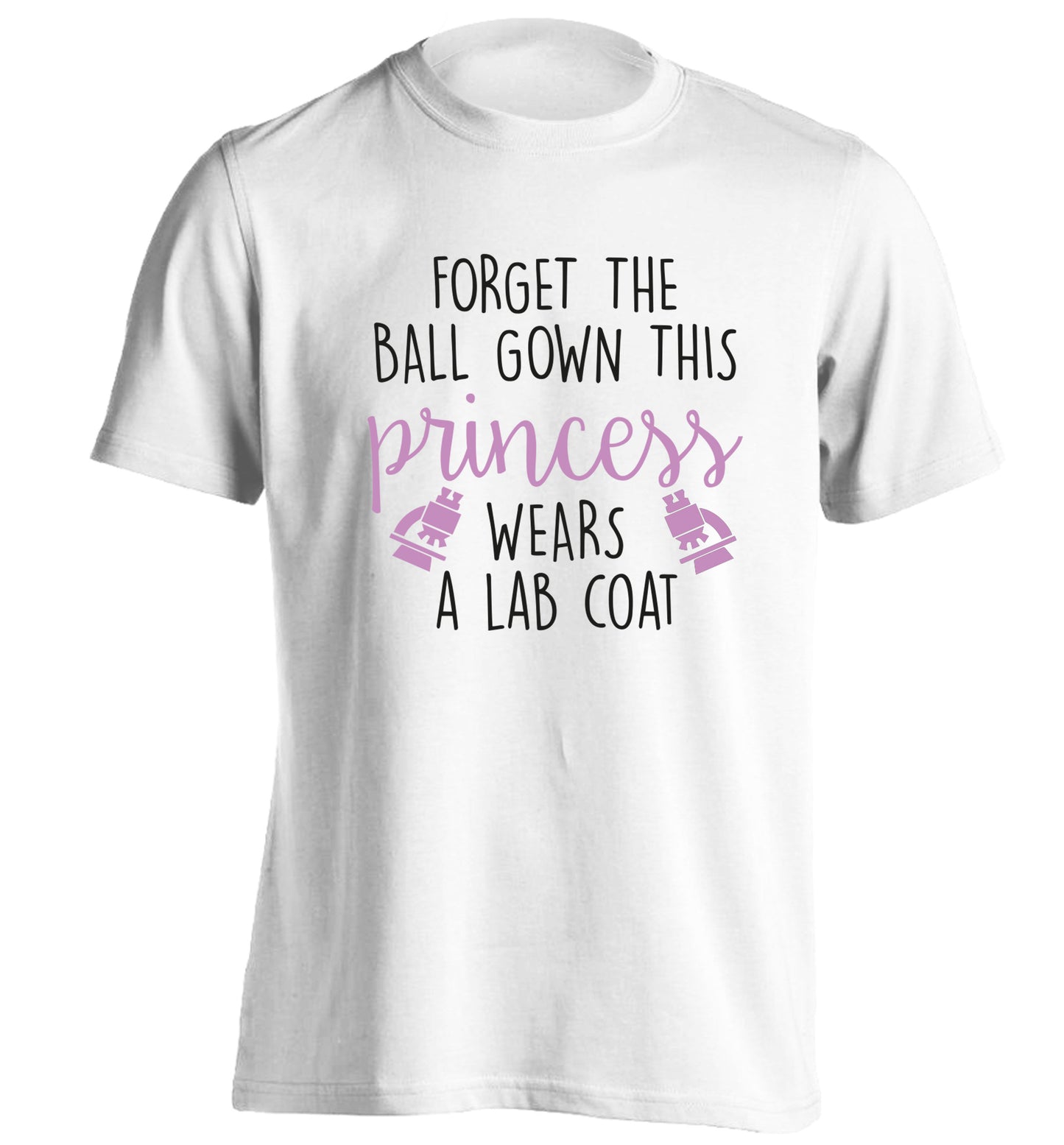 Forget the ball gown this princess wears a lab coat adults unisex white Tshirt 2XL