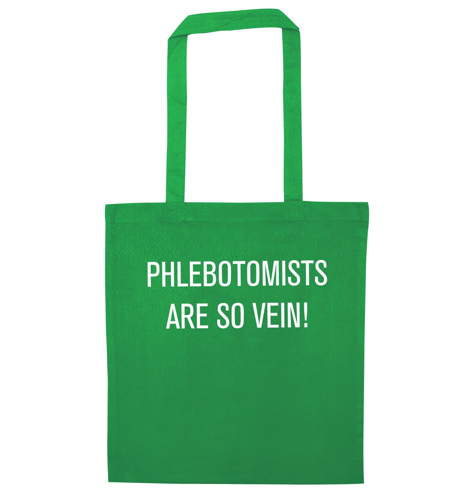 Phlebotomists are so vein! green tote bag