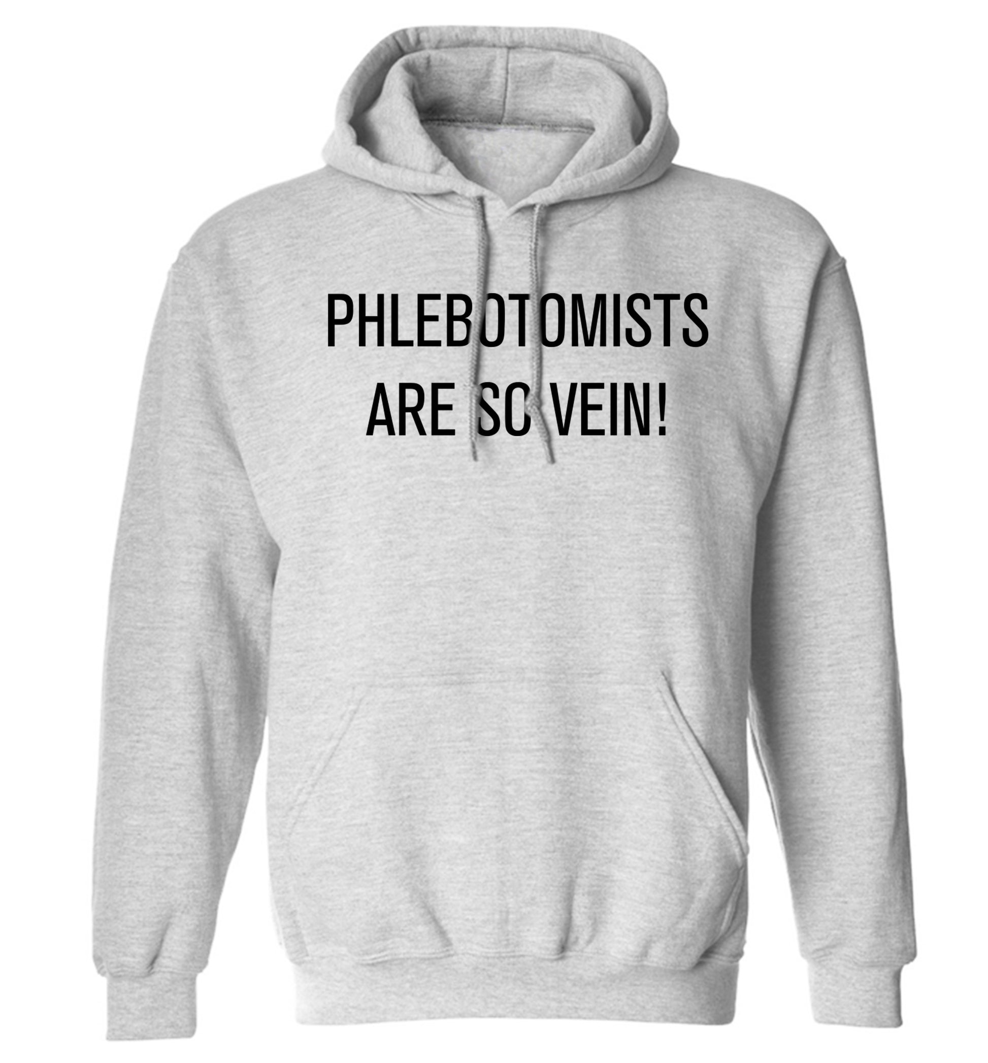 Phlebotomists are so vein! adults unisex grey hoodie 2XL