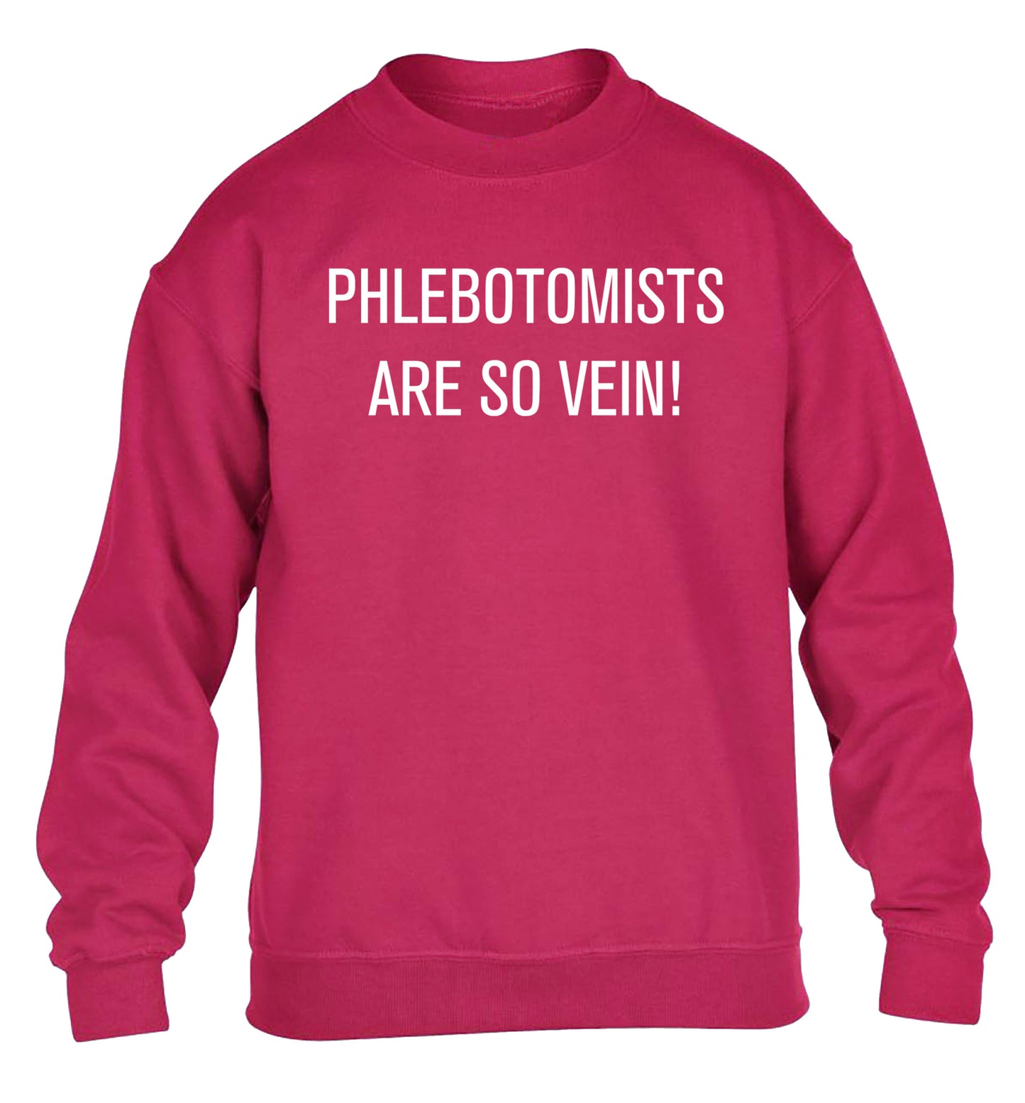 Phlebotomists are so vein! children's pink sweater 12-14 Years