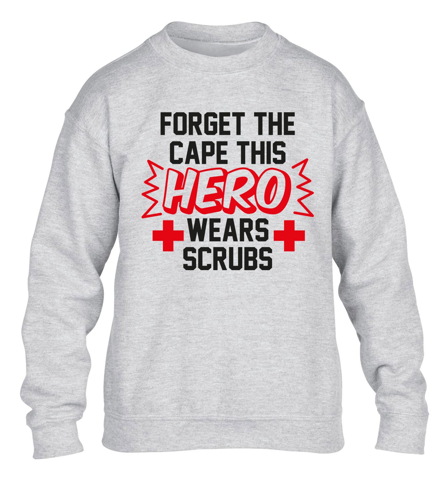 Forget the cape this hero wears scrubs children's grey sweater 12-14 Years