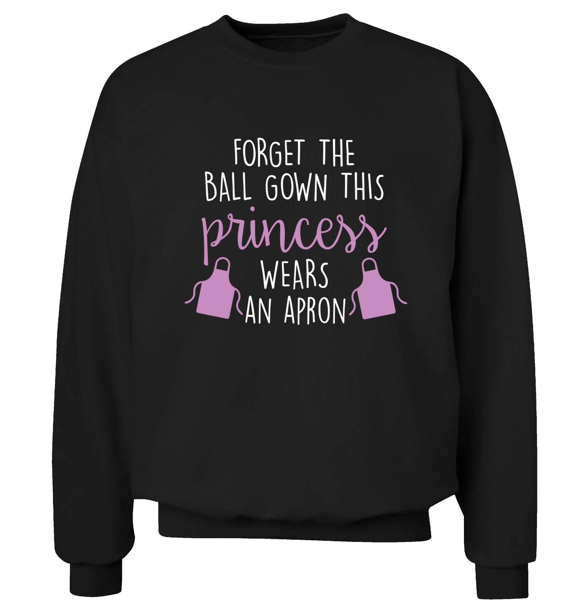 Forget the ball gown this princess wears an apron Adult's unisex black Sweater 2XL