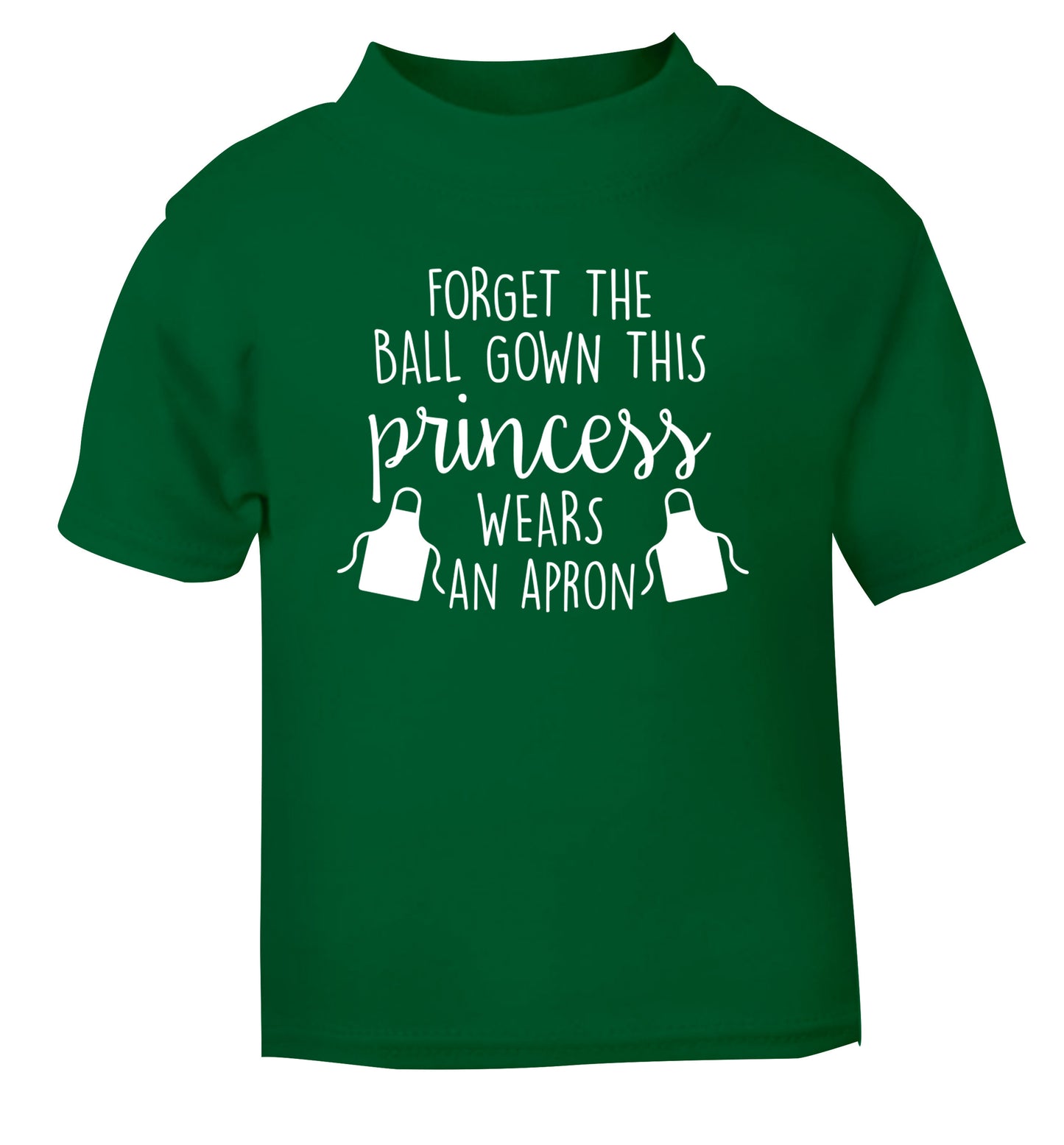 Forget the ball gown this princess wears an apron green Baby Toddler Tshirt 2 Years