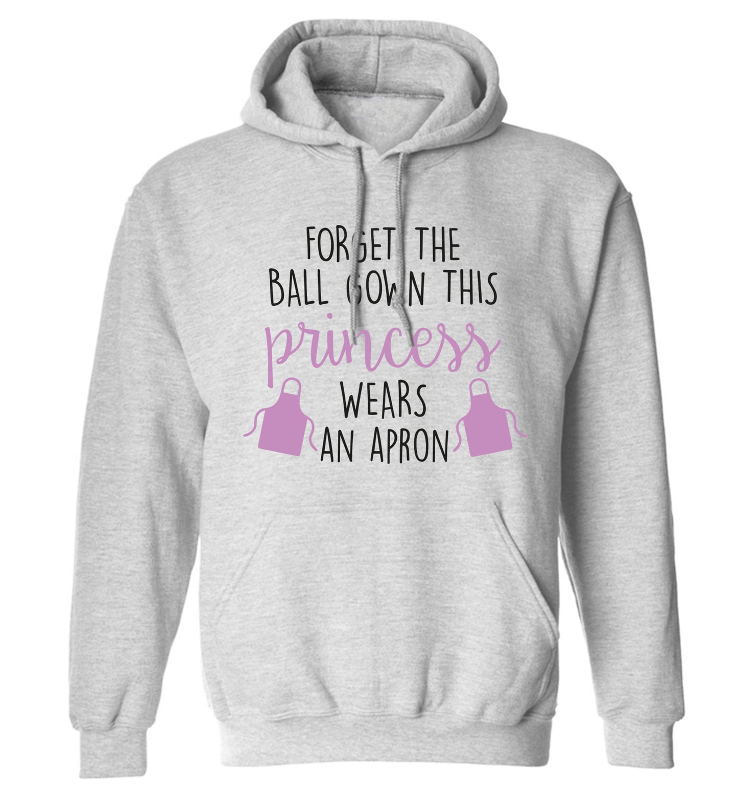 Forget the ball gown this princess wears an apron adults unisex grey hoodie 2XL