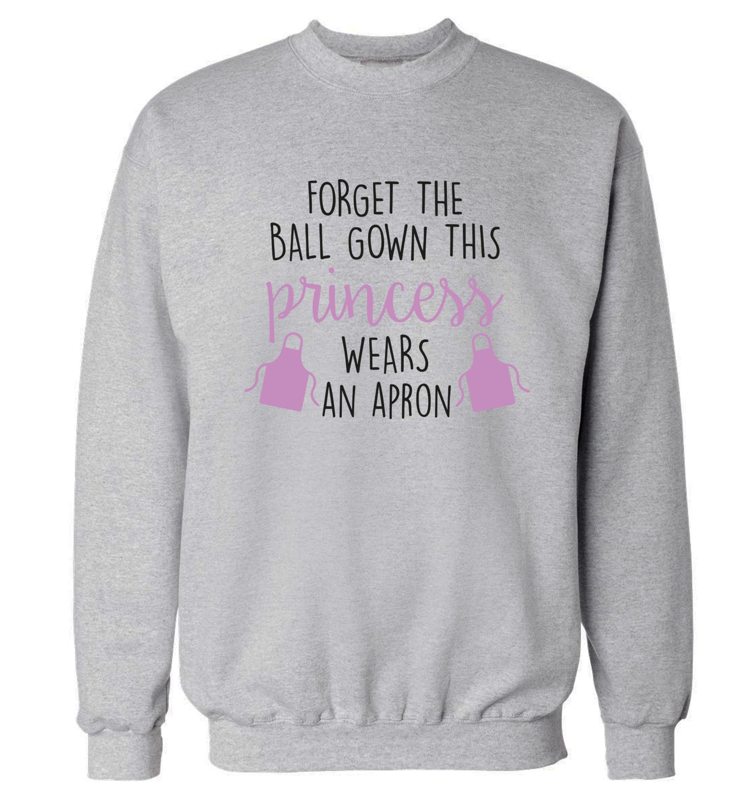 Forget the ball gown this princess wears an apron Adult's unisex grey Sweater 2XL