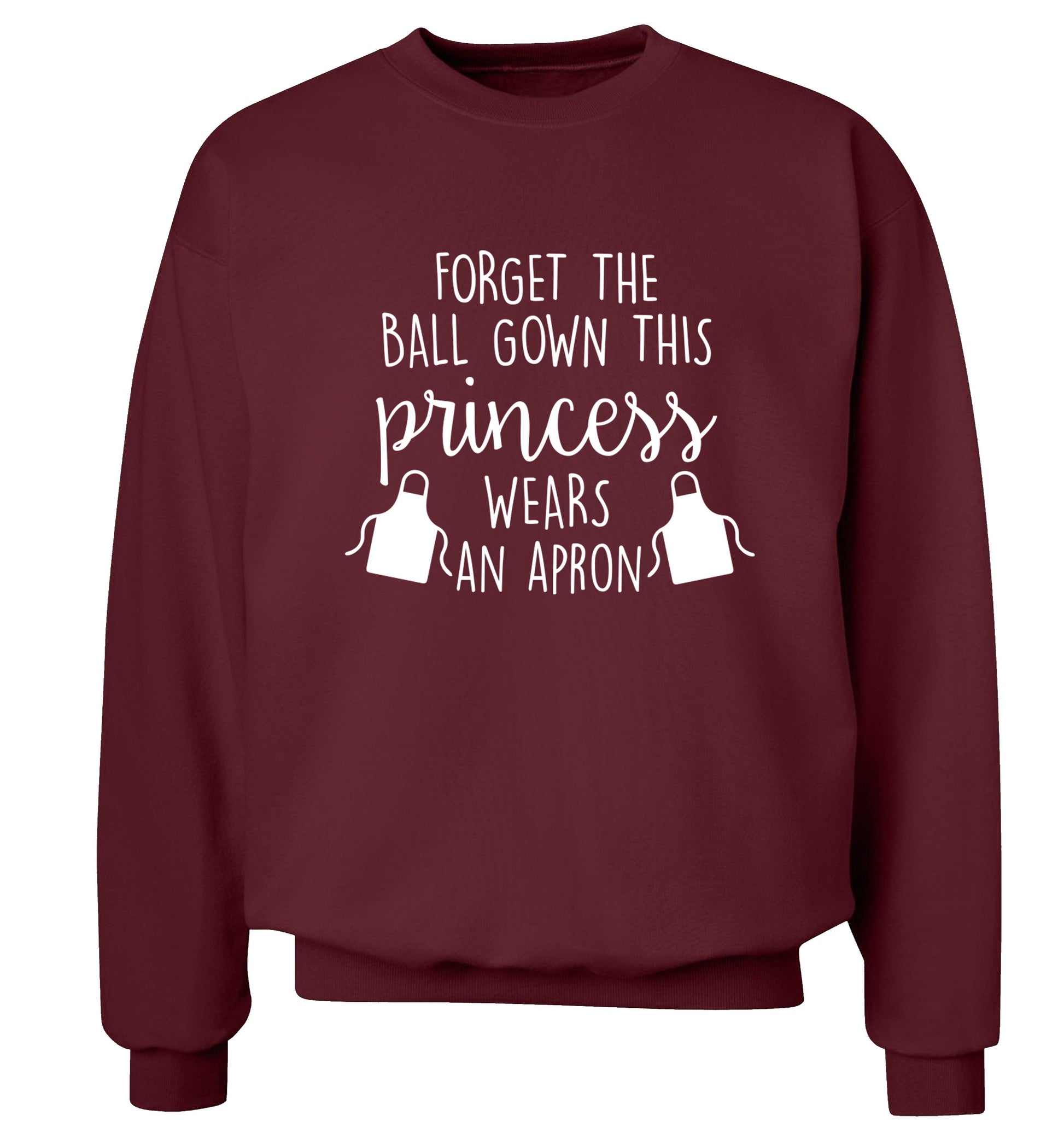 Forget the ball gown this princess wears an apron Adult's unisex maroon Sweater 2XL