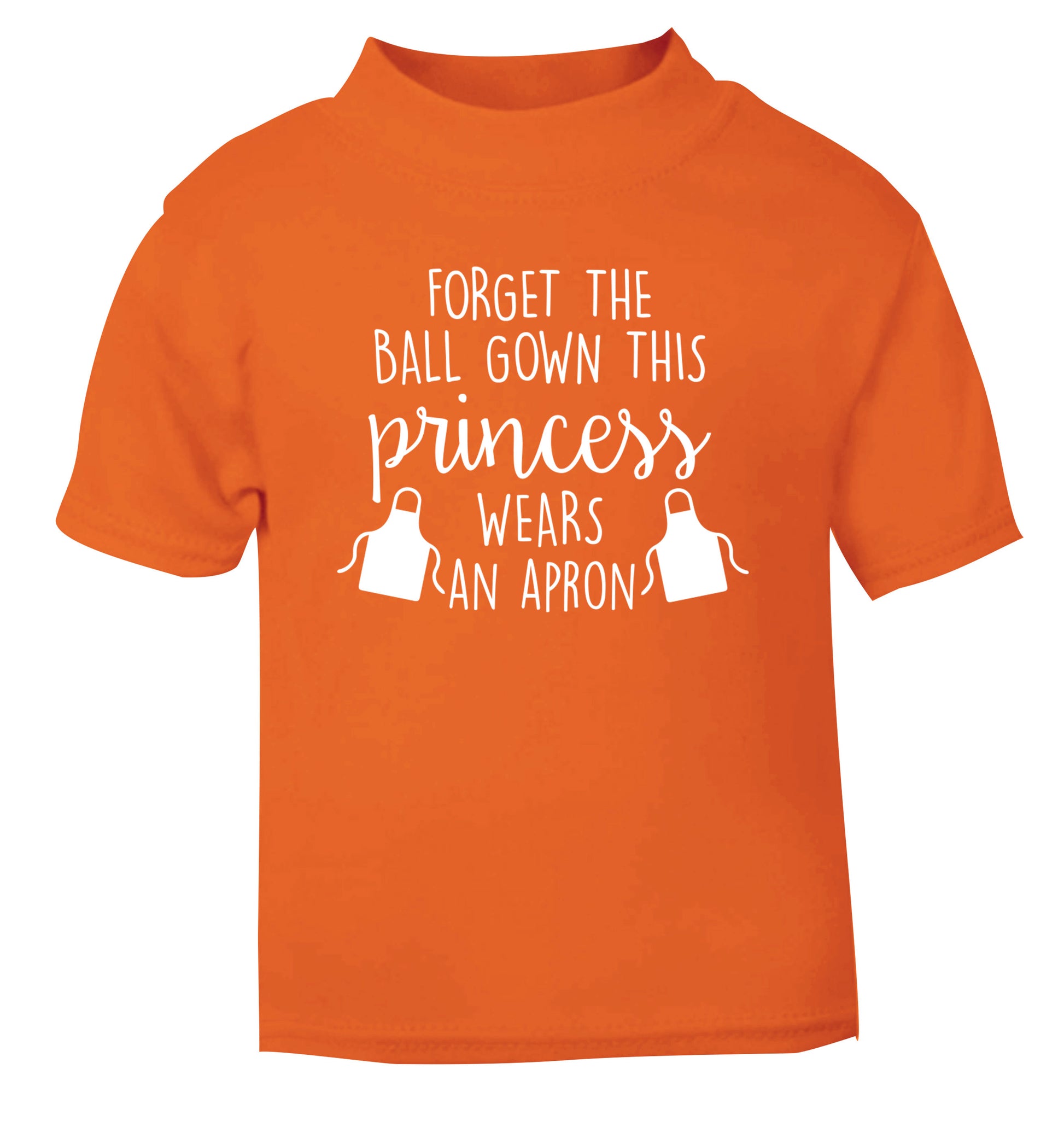 Forget the ball gown this princess wears an apron orange Baby Toddler Tshirt 2 Years