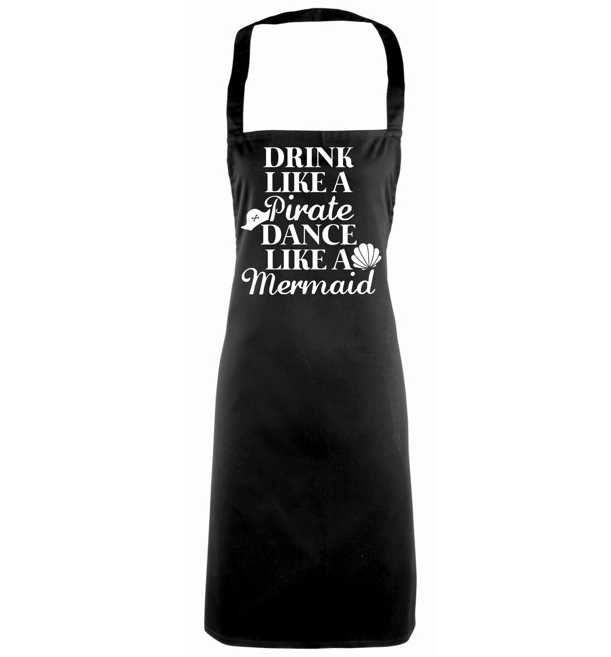 Drink like a pirate dance like a mermaid black apron