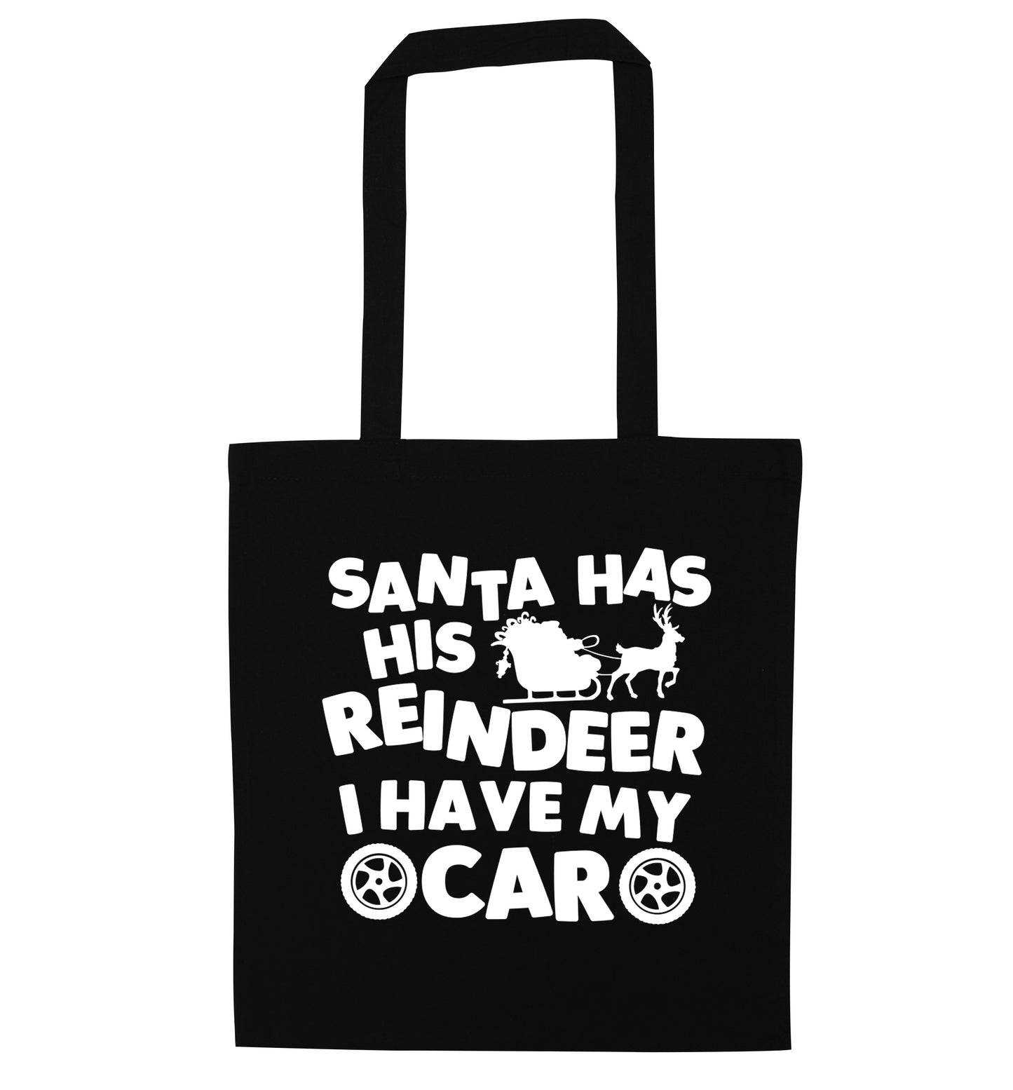 Santa has his reindeer I have my car black tote bag