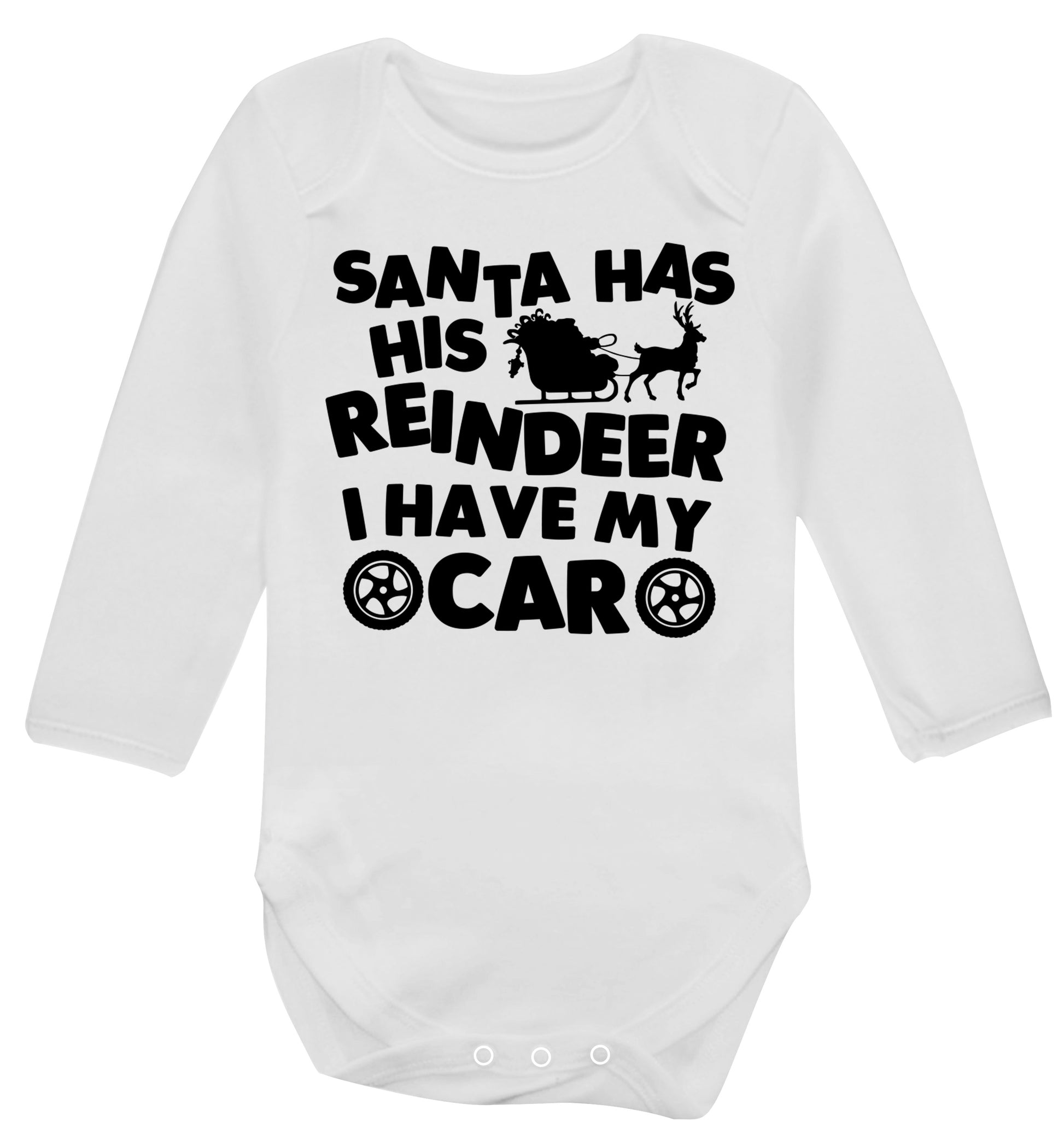 Santa has his reindeer I have my car Baby Vest long sleeved white 6-12 months