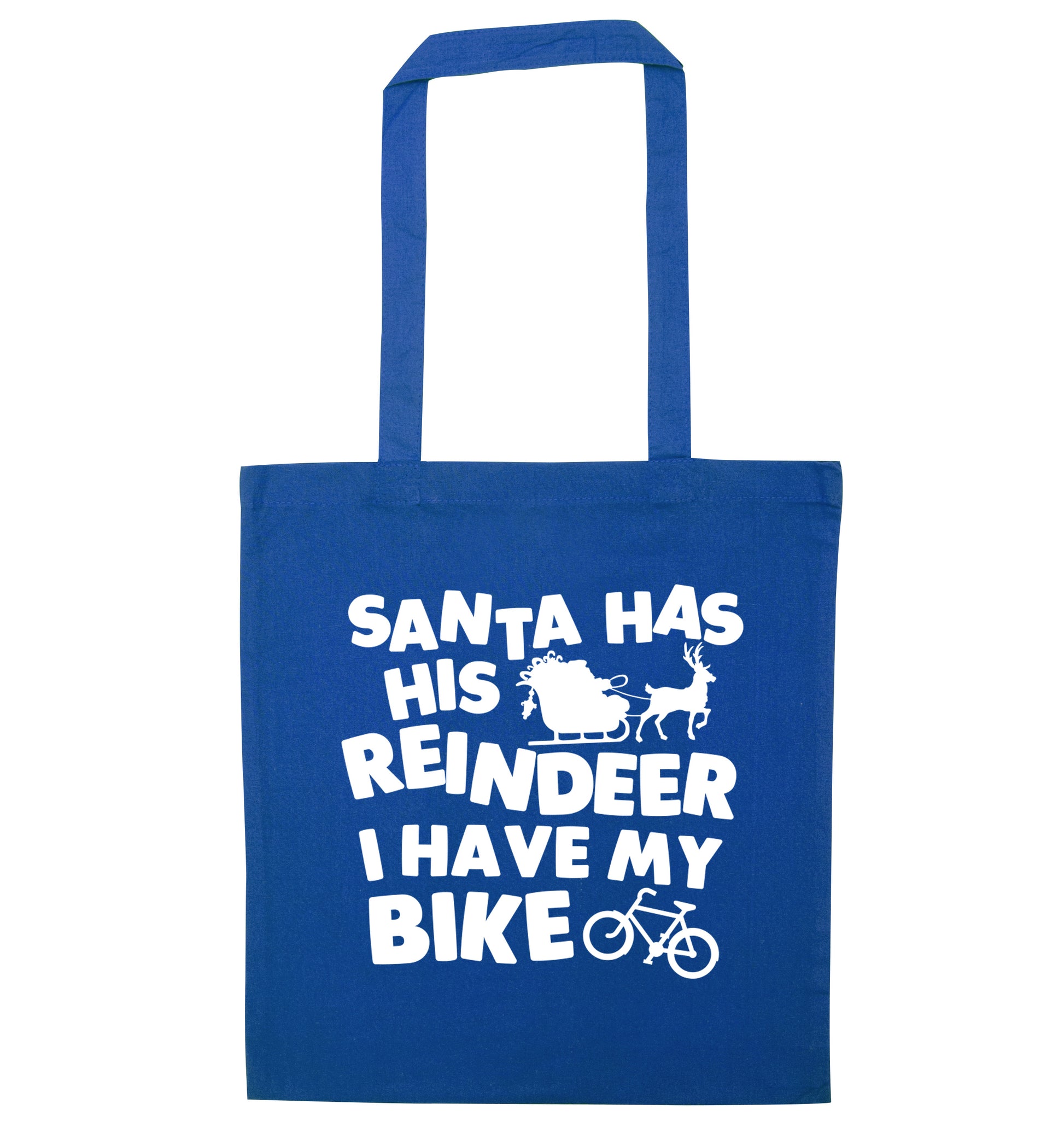 Santa has his reindeer I have my bike blue tote bag