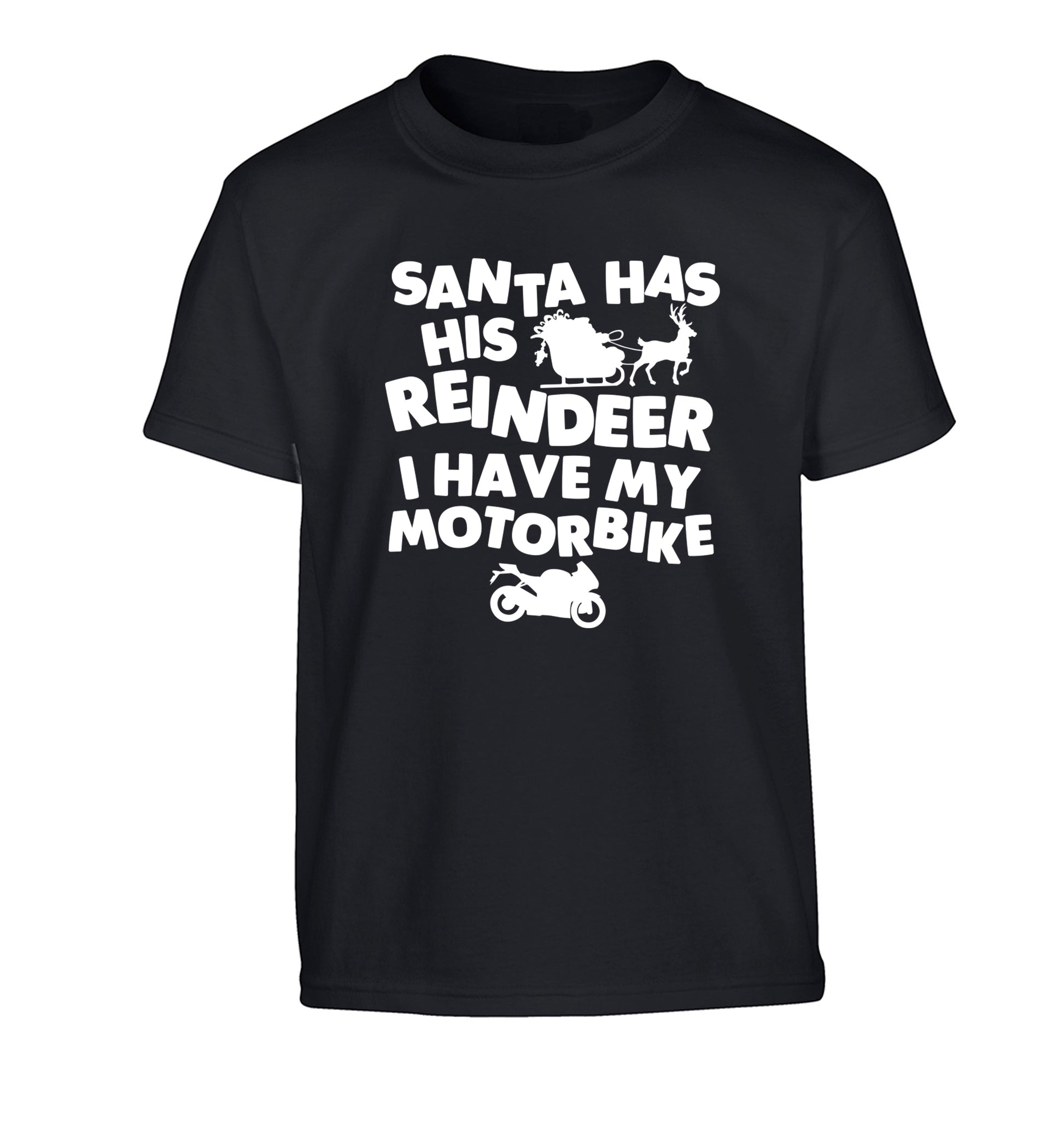 Santa has his reindeer I have my motorbike Children's black Tshirt 12-14 Years