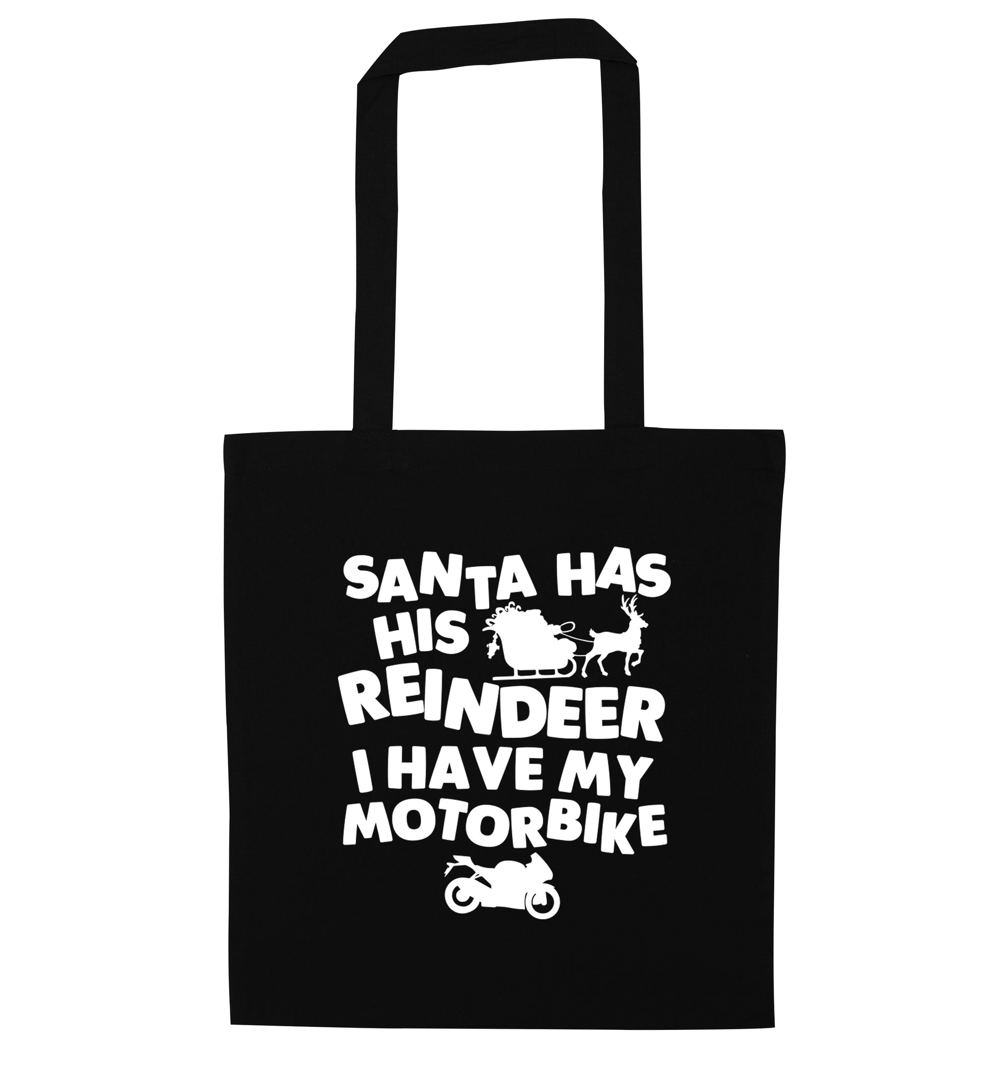 Santa has his reindeer I have my motorbike black tote bag