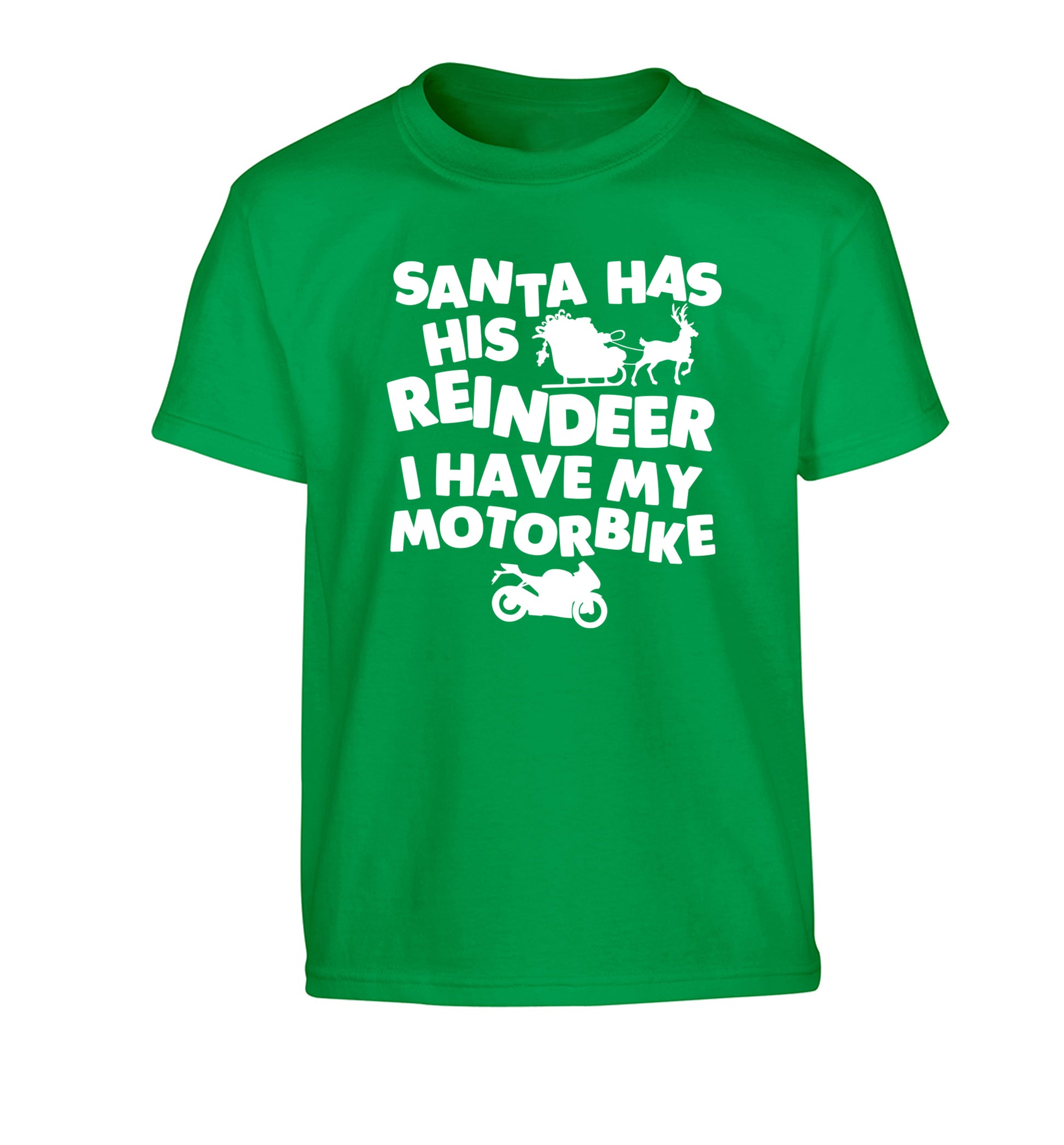 Santa has his reindeer I have my motorbike Children's green Tshirt 12-14 Years