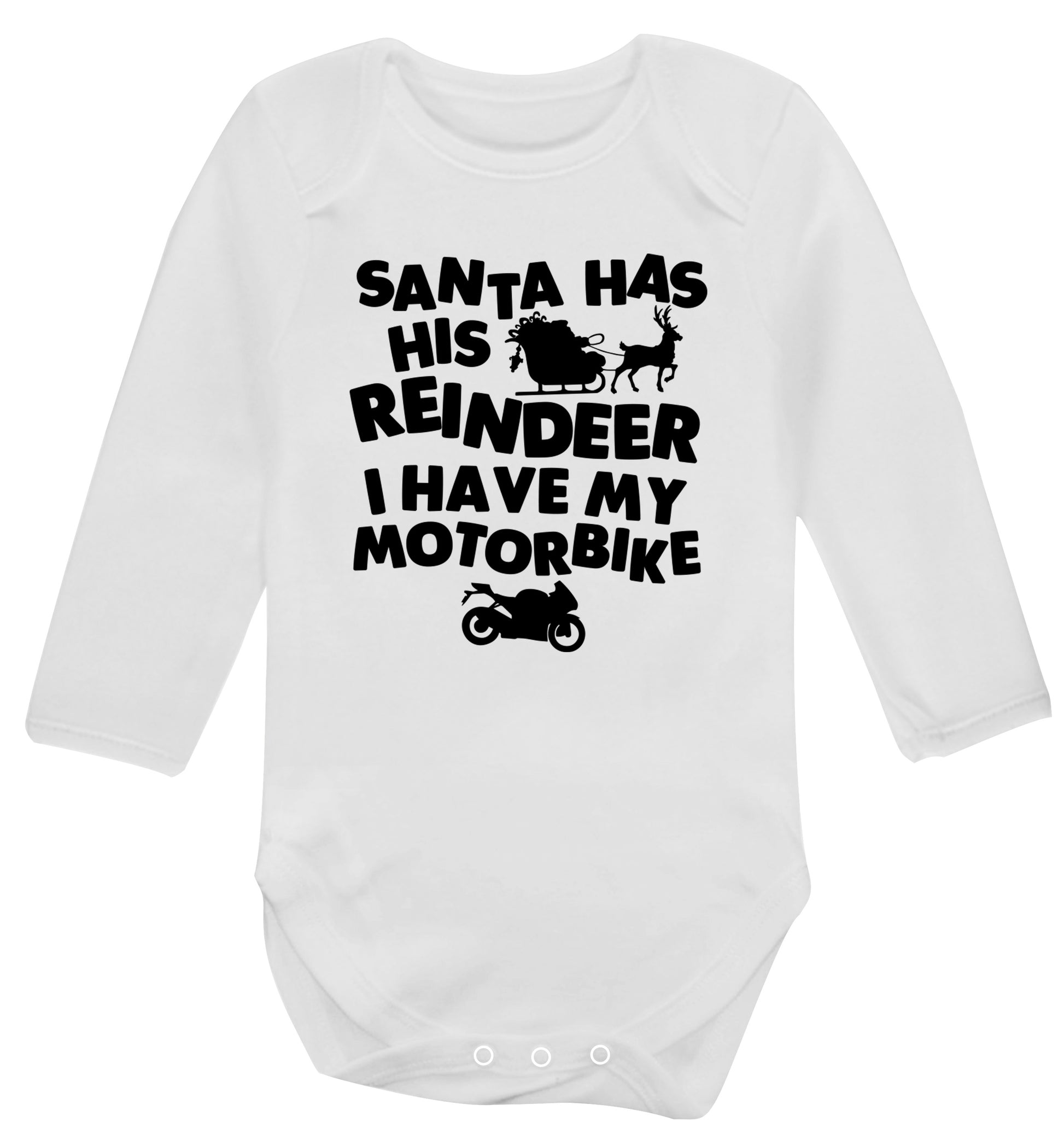 Santa has his reindeer I have my motorbike Baby Vest long sleeved white 6-12 months
