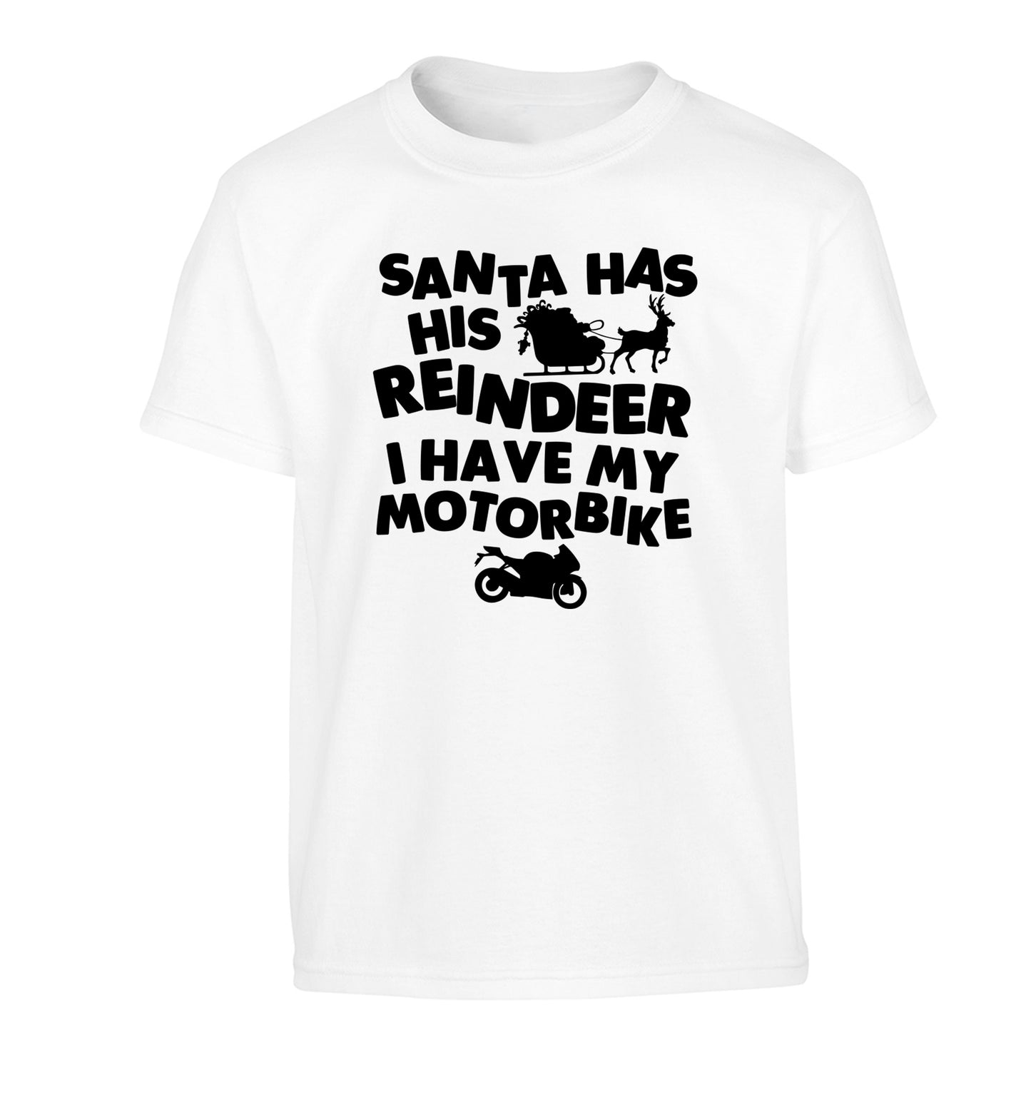 Santa has his reindeer I have my motorbike Children's white Tshirt 12-14 Years