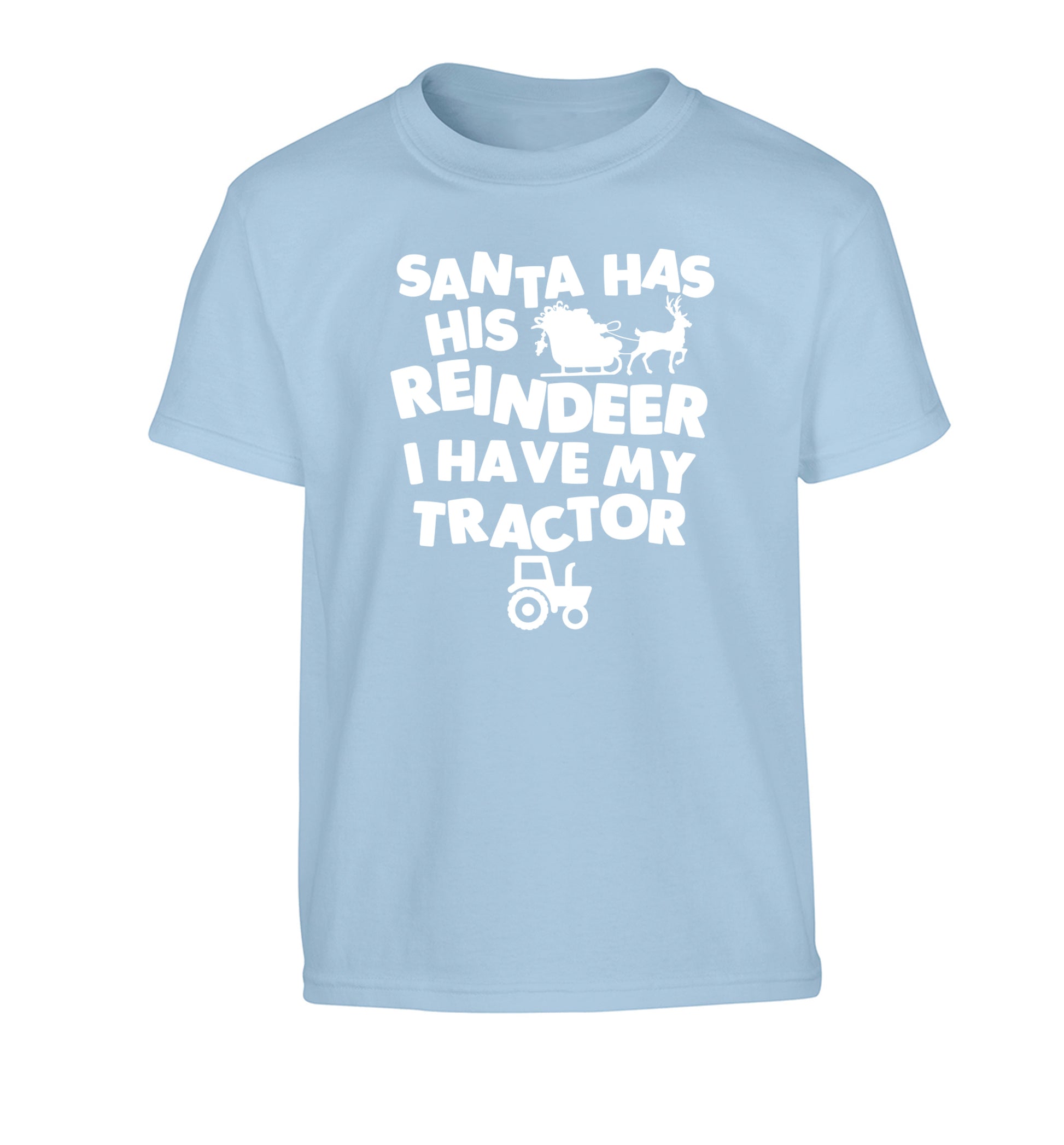 Santa has his reindeer I have my tractor Children's light blue Tshirt 12-14 Years