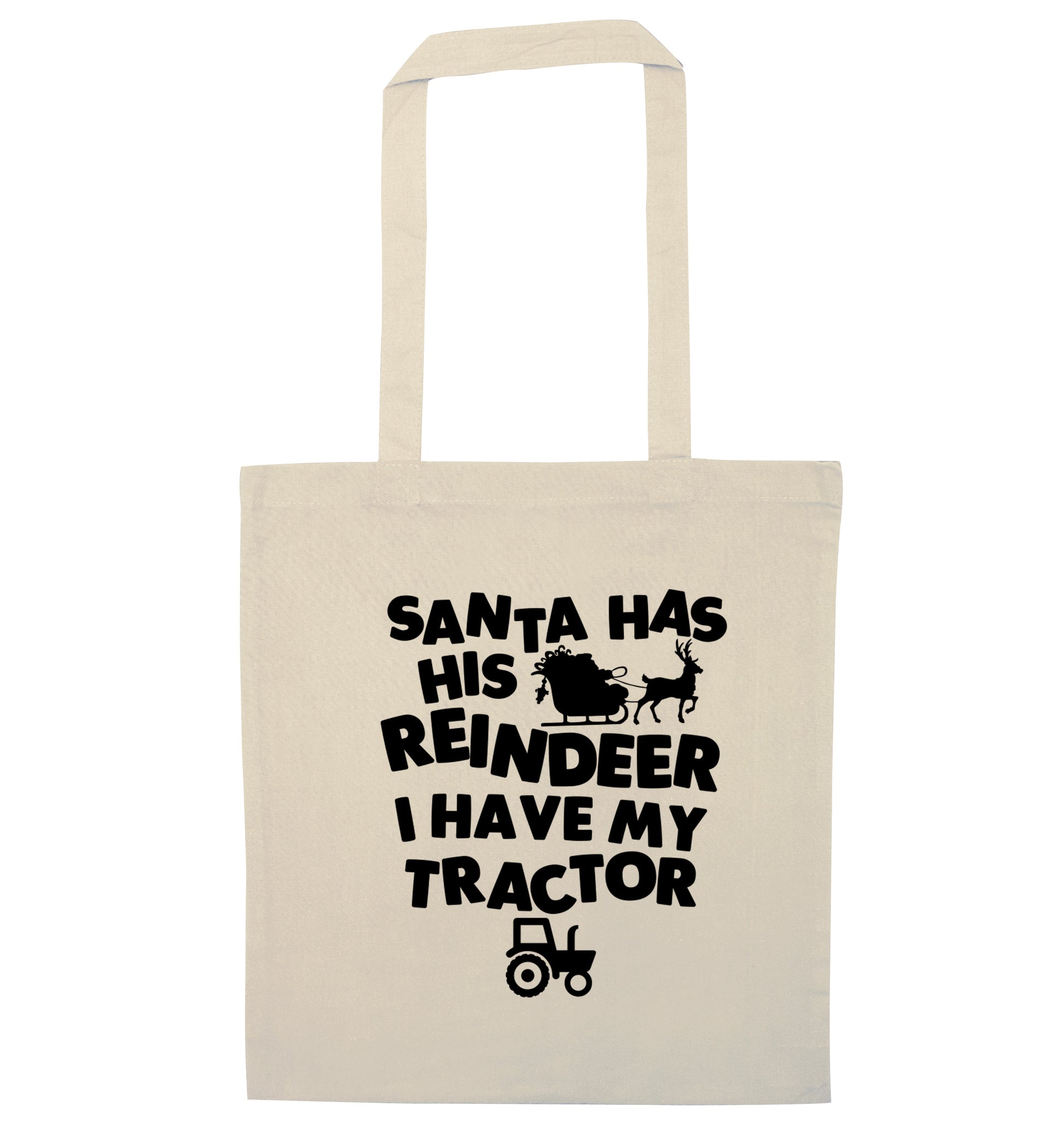 Santa has his reindeer I have my tractor natural tote bag
