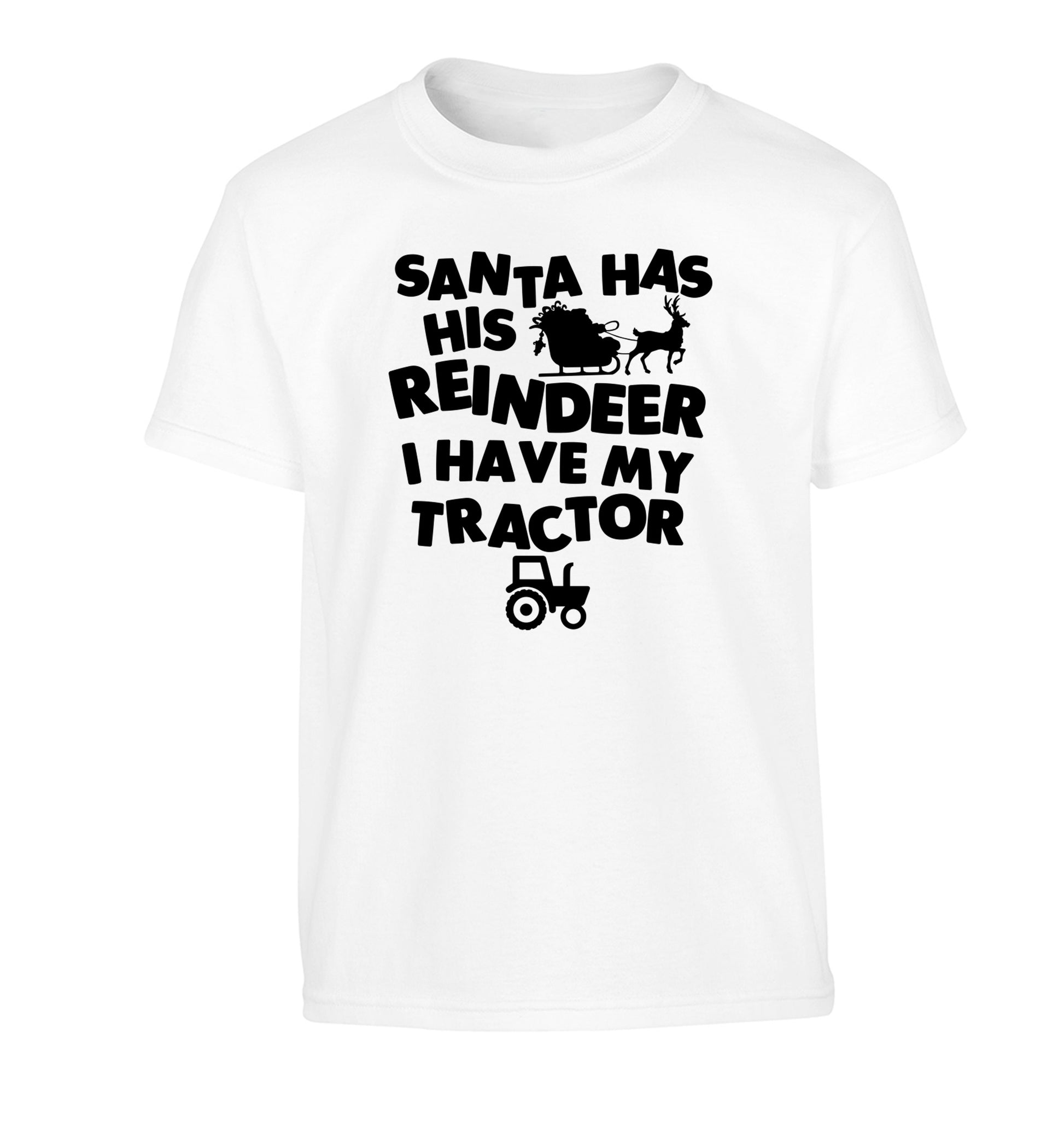 Santa has his reindeer I have my tractor Children's white Tshirt 12-14 Years