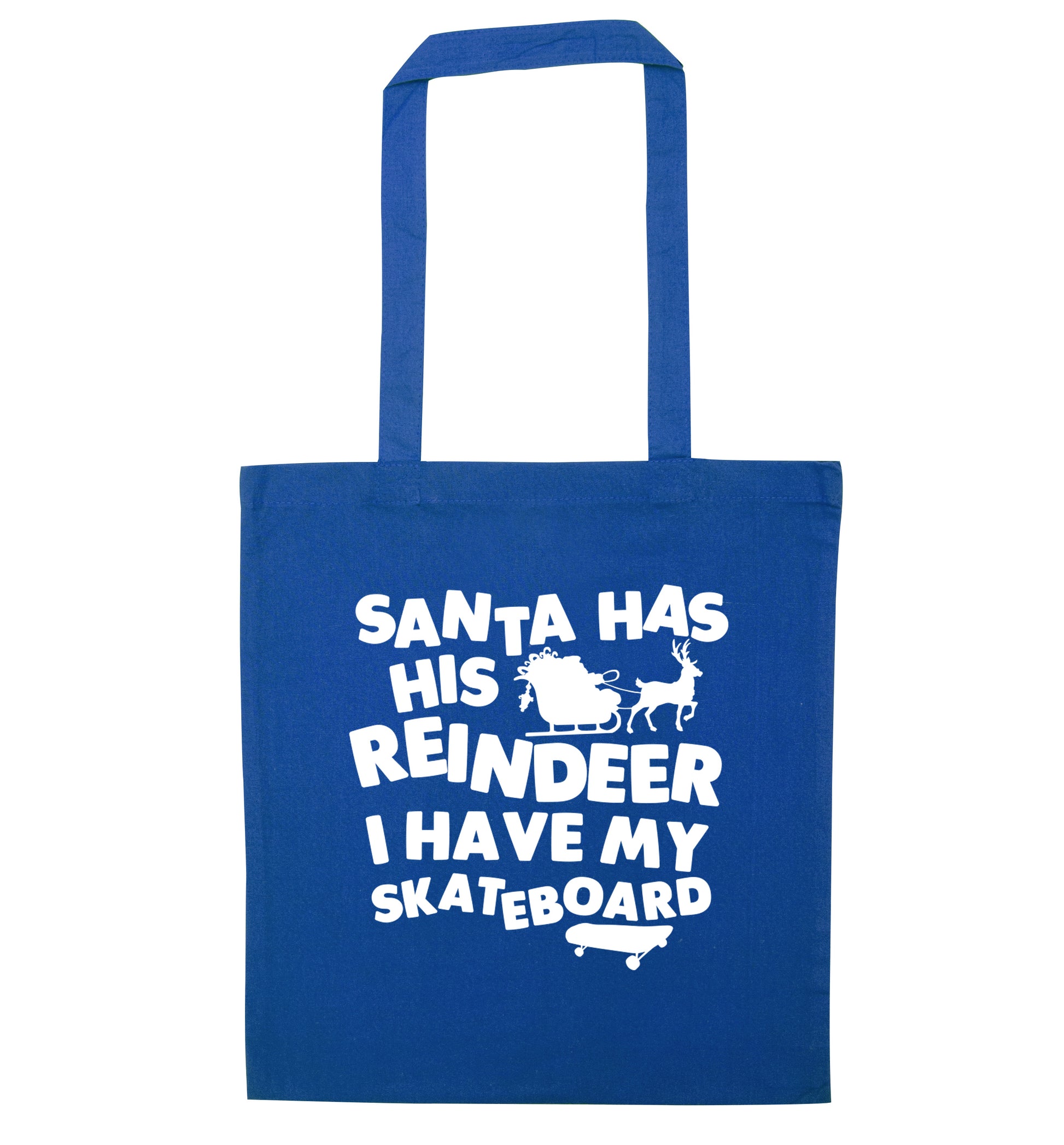 Santa has his reindeer I have my skateboard blue tote bag