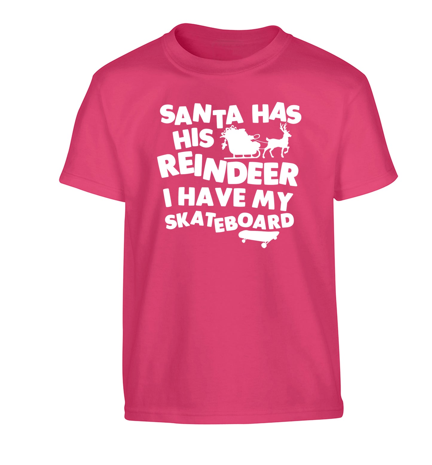 Santa has his reindeer I have my skateboard Children's pink Tshirt 12-14 Years