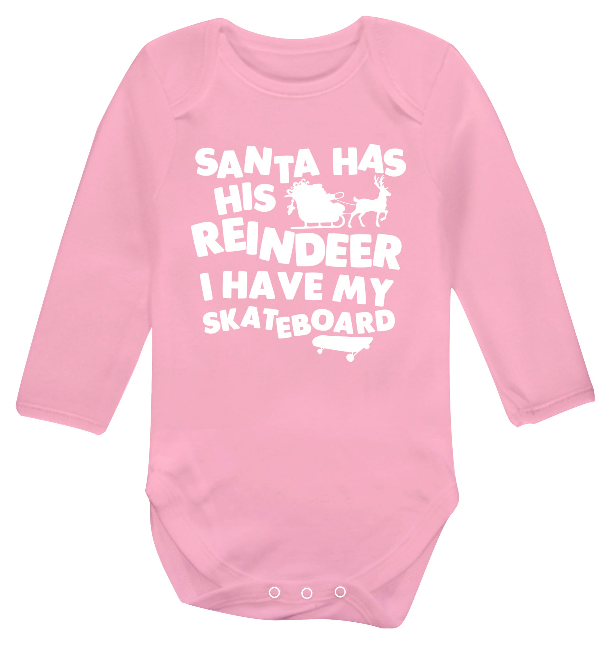 Santa has his reindeer I have my skateboard Baby Vest long sleeved pale pink 6-12 months