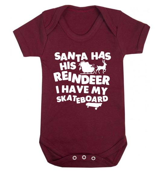 Santa has his reindeer I have my skateboard Baby Vest maroon 18-24 months