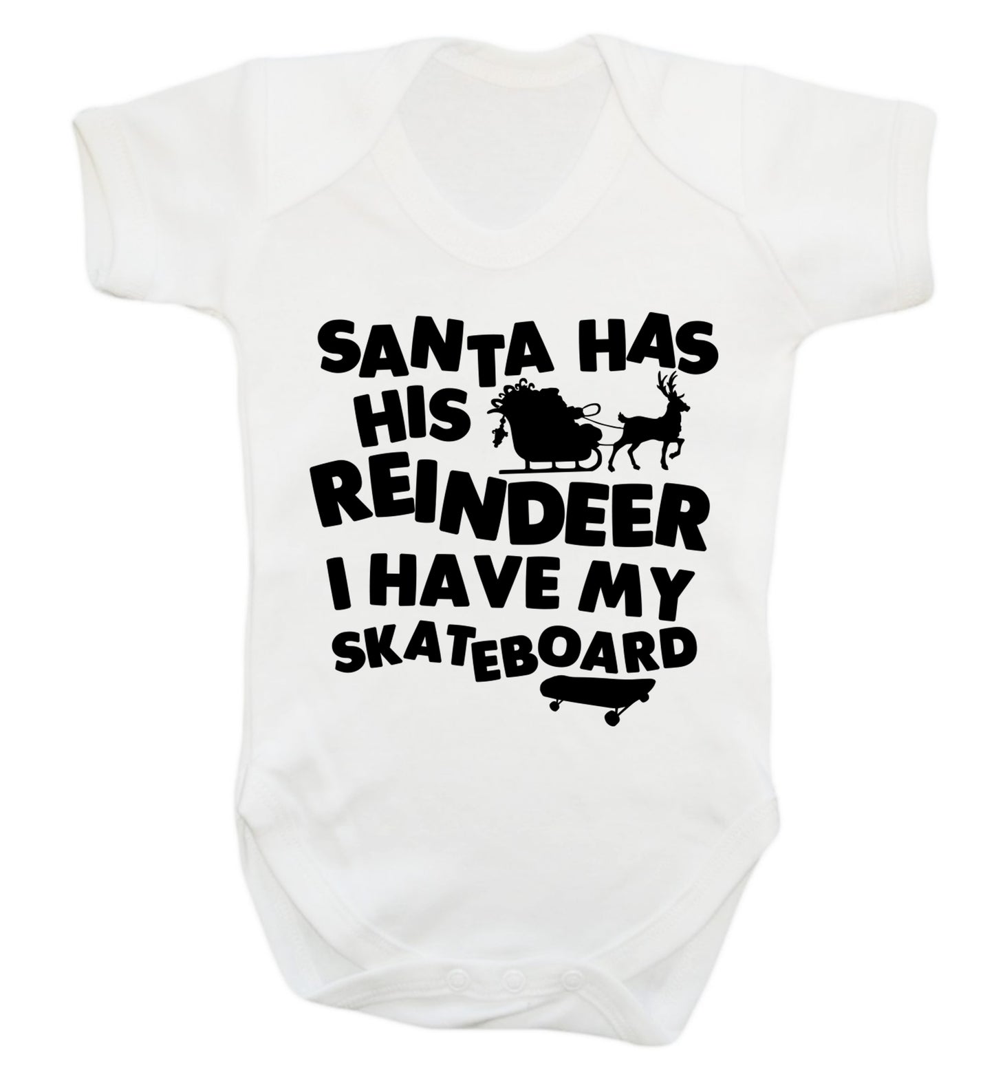 Santa has his reindeer I have my skateboard Baby Vest white 18-24 months