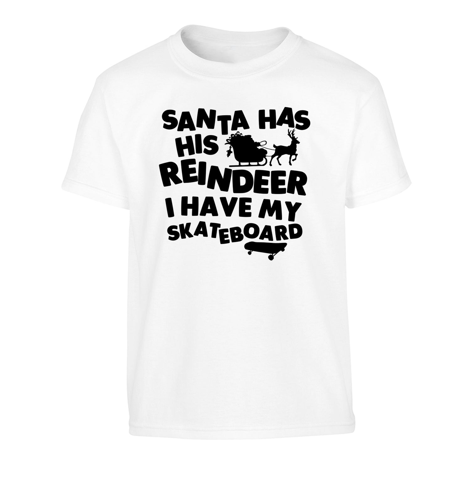 Santa has his reindeer I have my skateboard Children's white Tshirt 12-14 Years