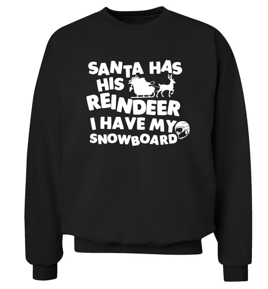 Santa has his reindeer I have my snowboard Adult's unisex black Sweater 2XL