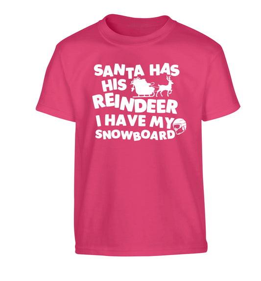 Santa has his reindeer I have my snowboard Children's pink Tshirt 12-14 Years