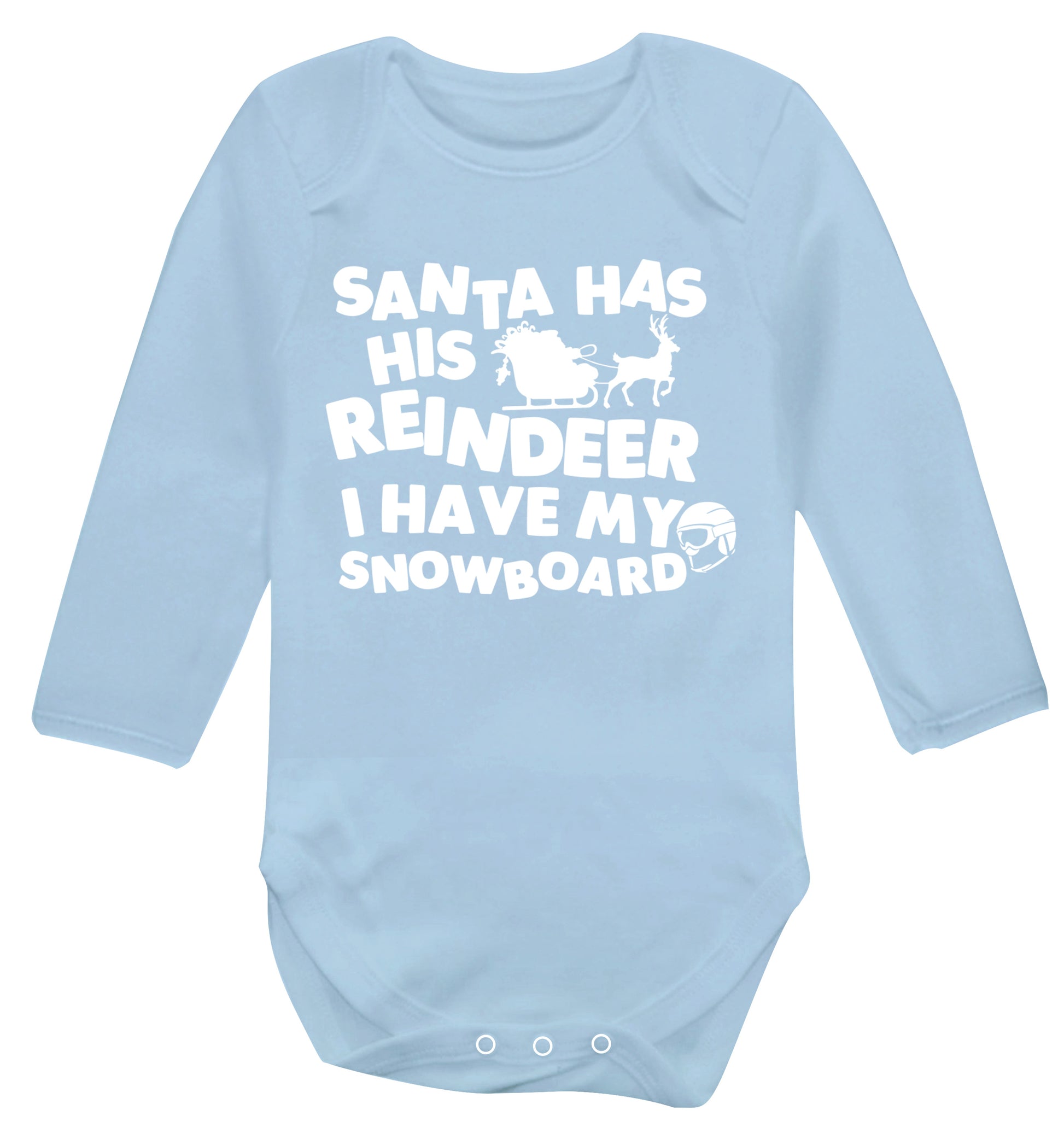 Santa has his reindeer I have my snowboard Baby Vest long sleeved pale blue 6-12 months
