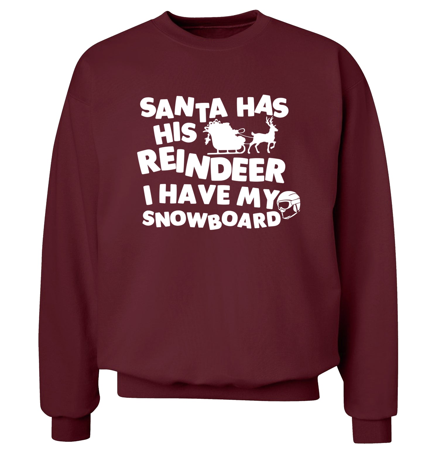 Santa has his reindeer I have my snowboard Adult's unisex maroon Sweater 2XL