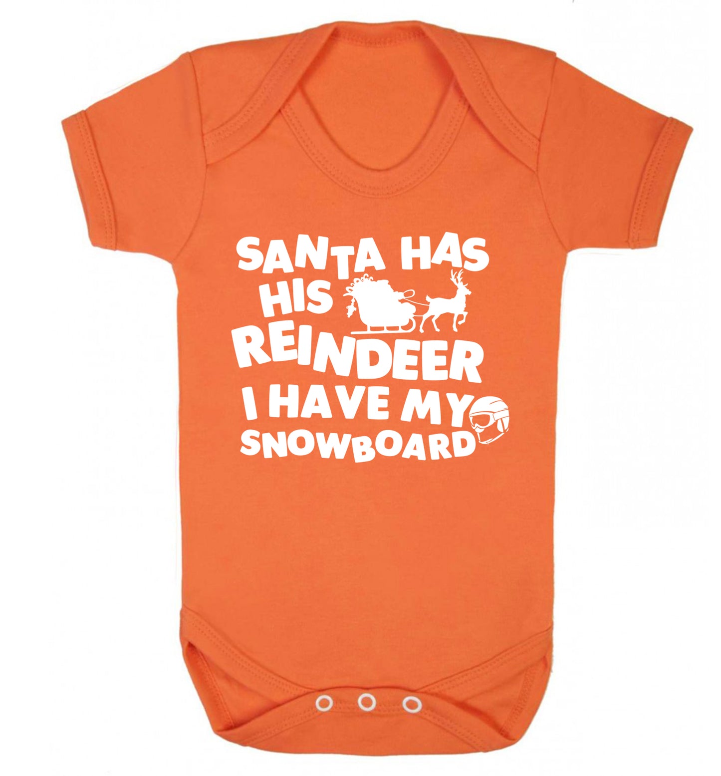 Santa has his reindeer I have my snowboard Baby Vest orange 18-24 months