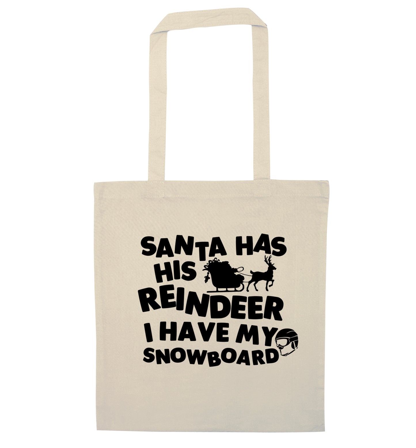 Santa has his reindeer I have my snowboard natural tote bag