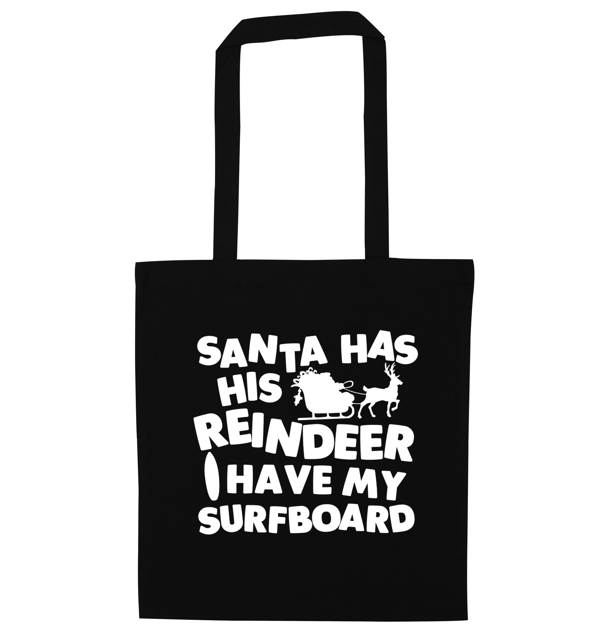 Santa has his reindeer I have my surfboard black tote bag