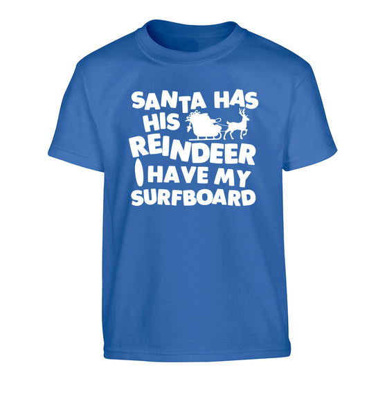 Santa has his reindeer I have my surfboard Children's blue Tshirt 12-14 Years
