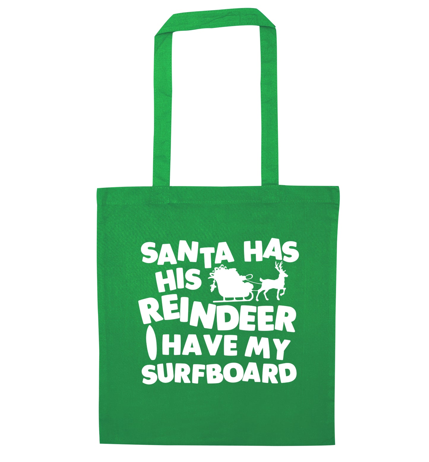 Santa has his reindeer I have my surfboard green tote bag