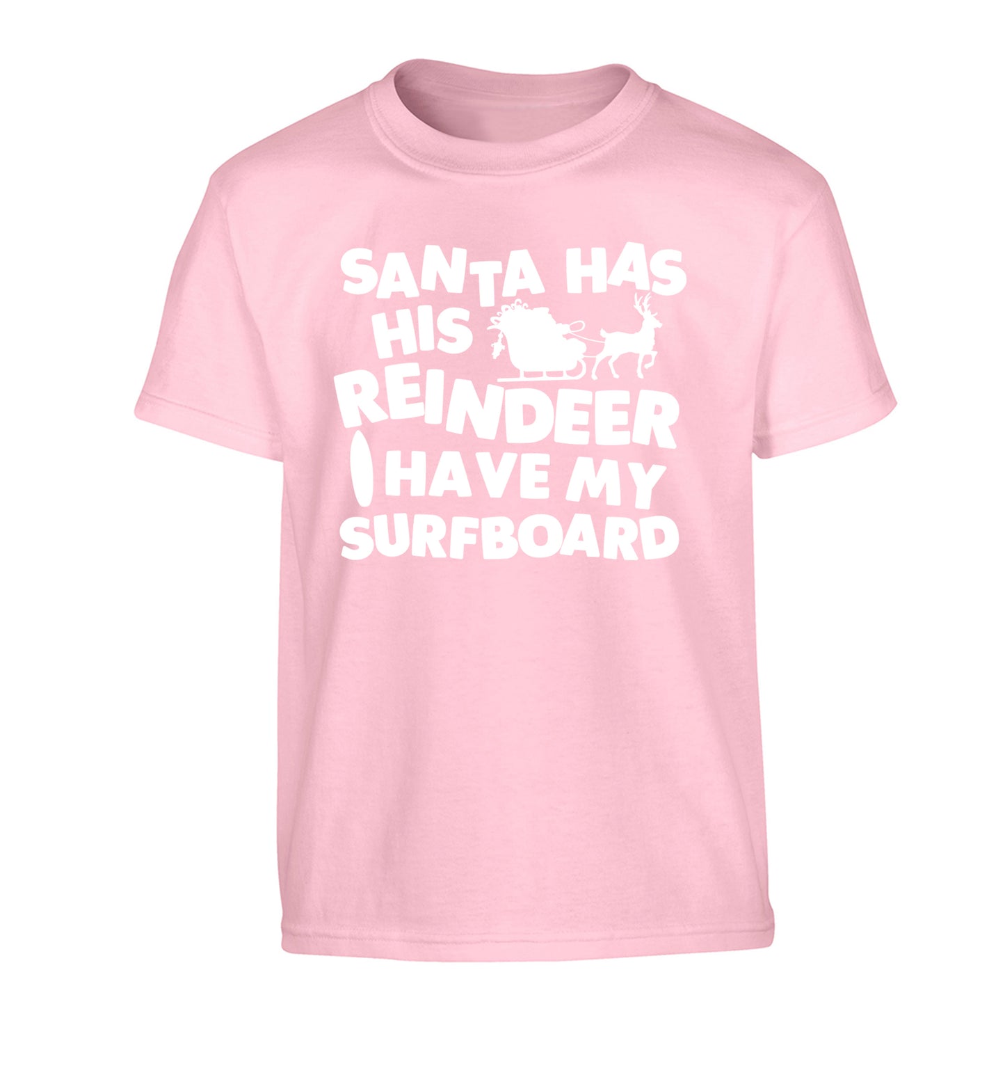 Santa has his reindeer I have my surfboard Children's light pink Tshirt 12-14 Years
