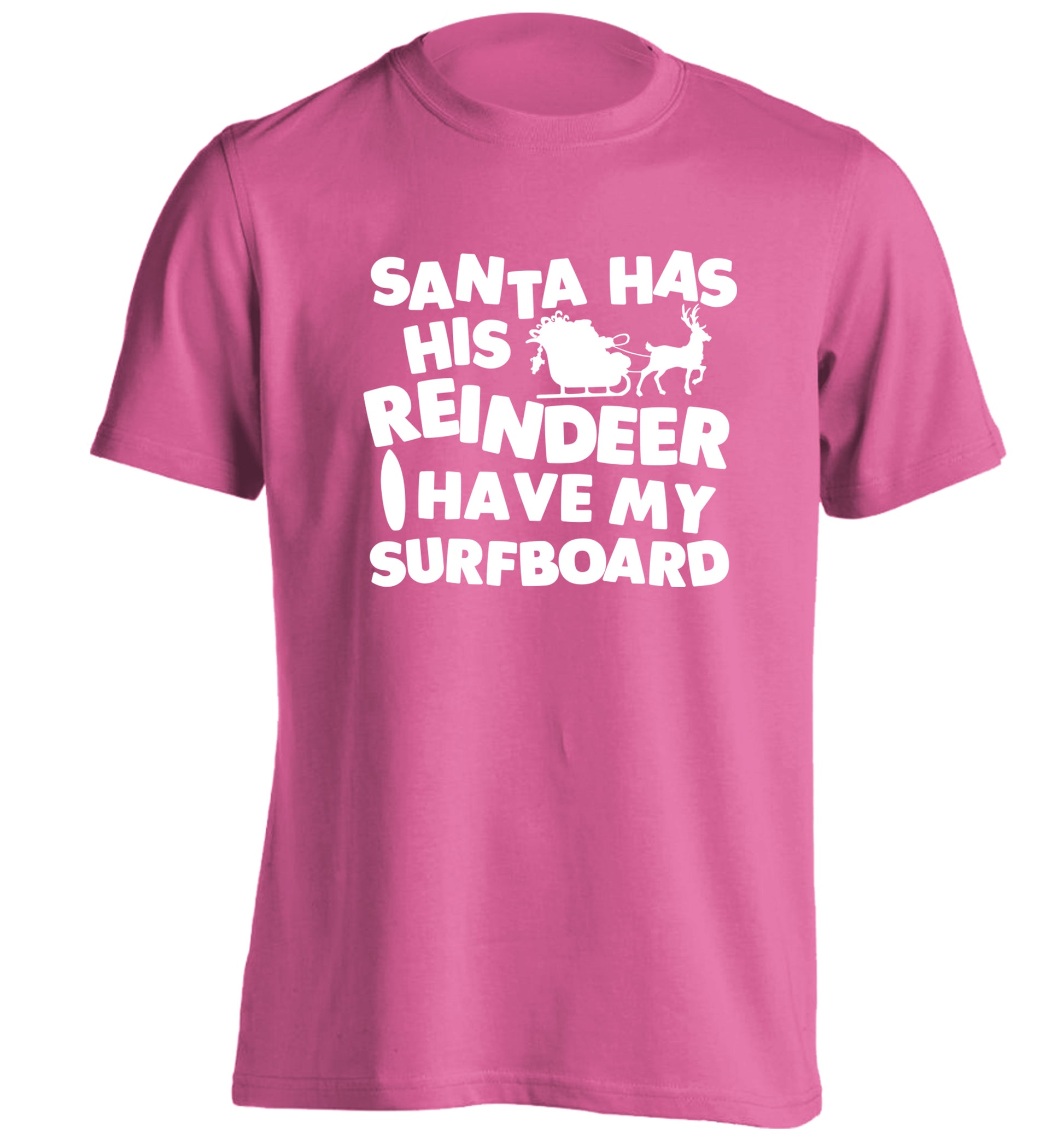 Santa has his reindeer I have my surfboard adults unisex pink Tshirt 2XL